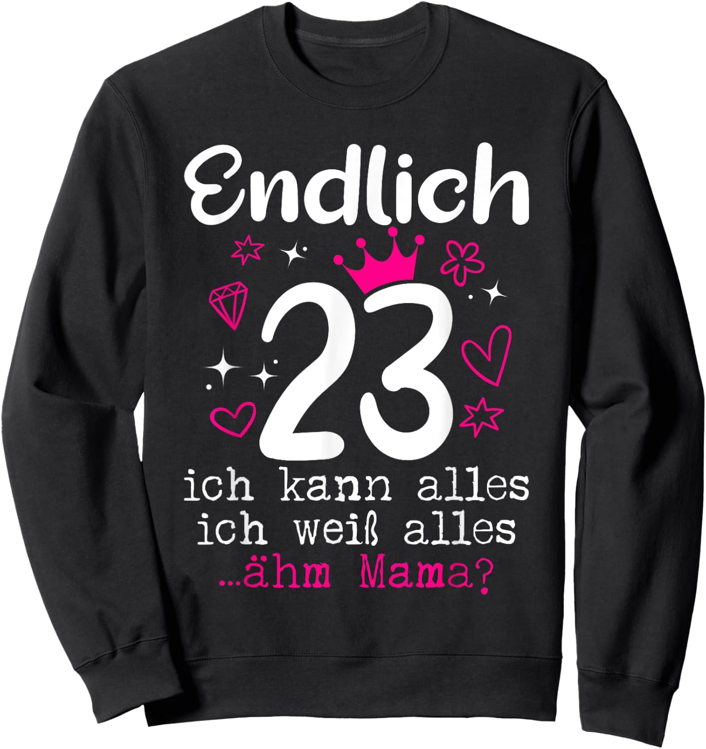 23rd Birthday Girl Woman Daughter Finally 23 Years Women's , black Sweatshirt - Sweatshirt | Black