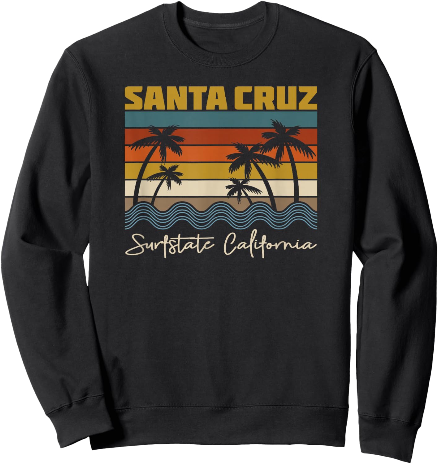 Santa Cruz CA California Surfer I Santa Cruz California , black Sweatshirt - Sweatshirt | Black