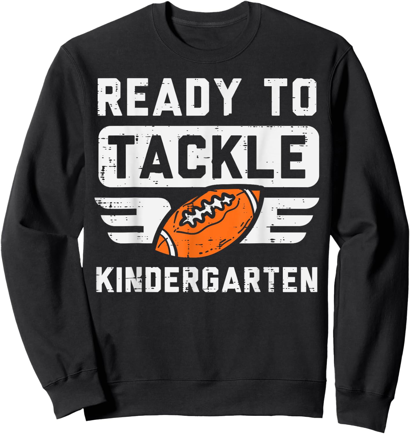 Ready To Tackle Kindergarten Football First Day Sport Boys Sweatshirt - Sweatshirt | Black