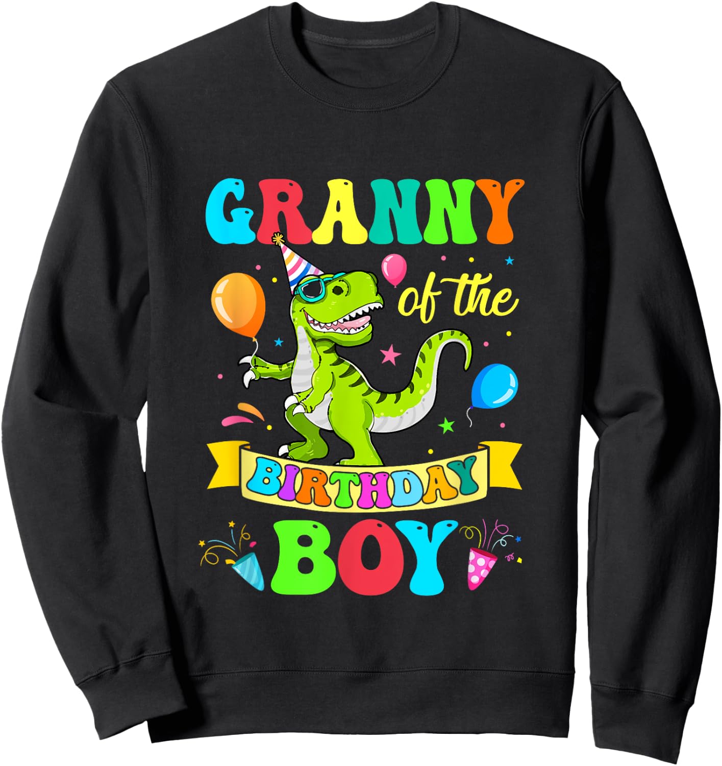 Granny Of The Birthday Boy T-Rex Dinosaur Birthday Party Sweatshirt - Sweatshirt | Black