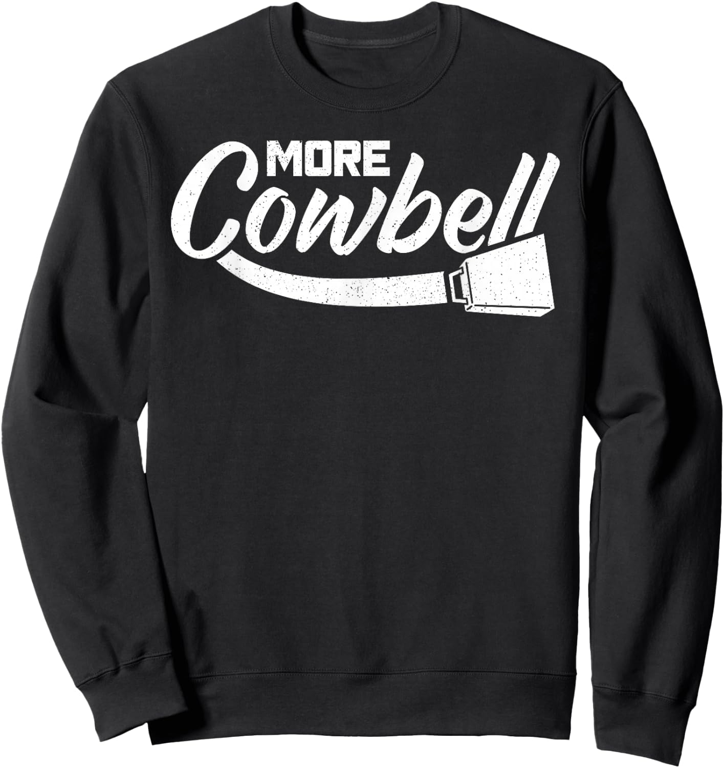 More Cowbell Sweatshirt - Sweatshirt | Black