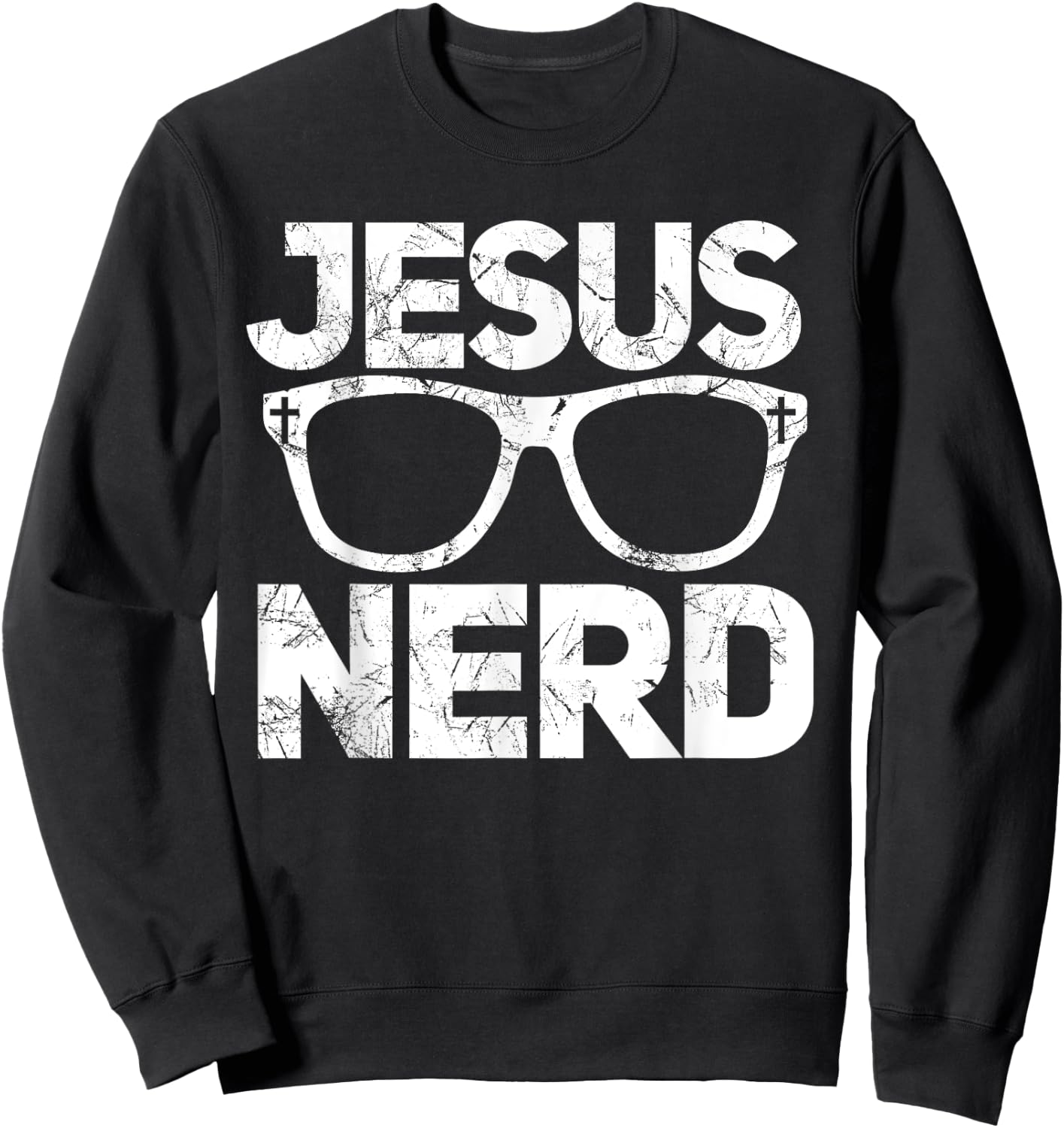 Jesus Nerd Funny Christian for Bible Geeks Sweatshirt - Sweatshirt | Black