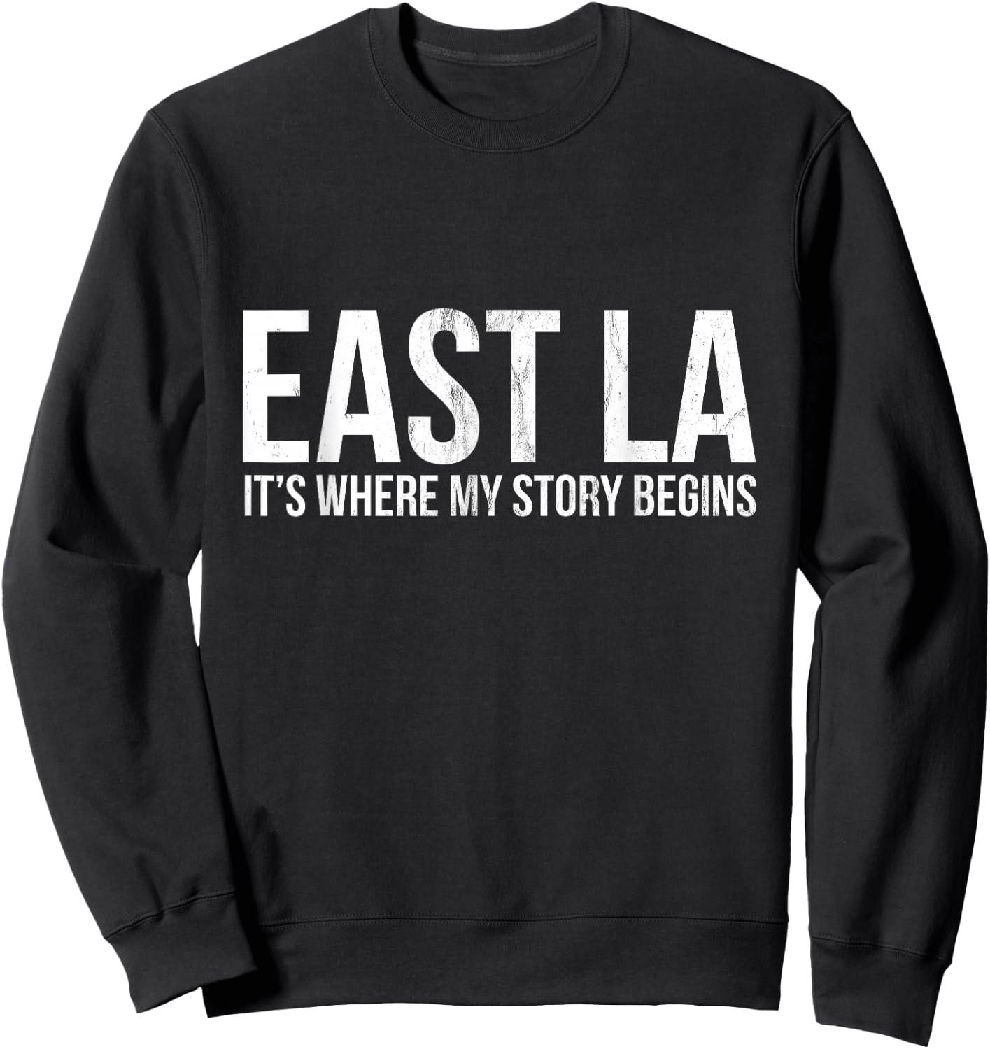 East la Sein, Where My Story Los Angeles begins Sweatshirt - Sweatshirt | Black