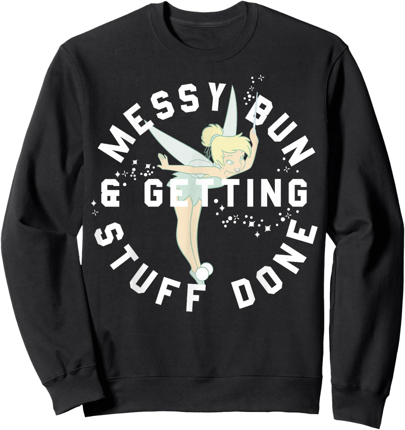 Disney Peter Pan Tinker Bell Messy Bun Getting Stuff Done Sweatshirt - Sweatshirt | Black