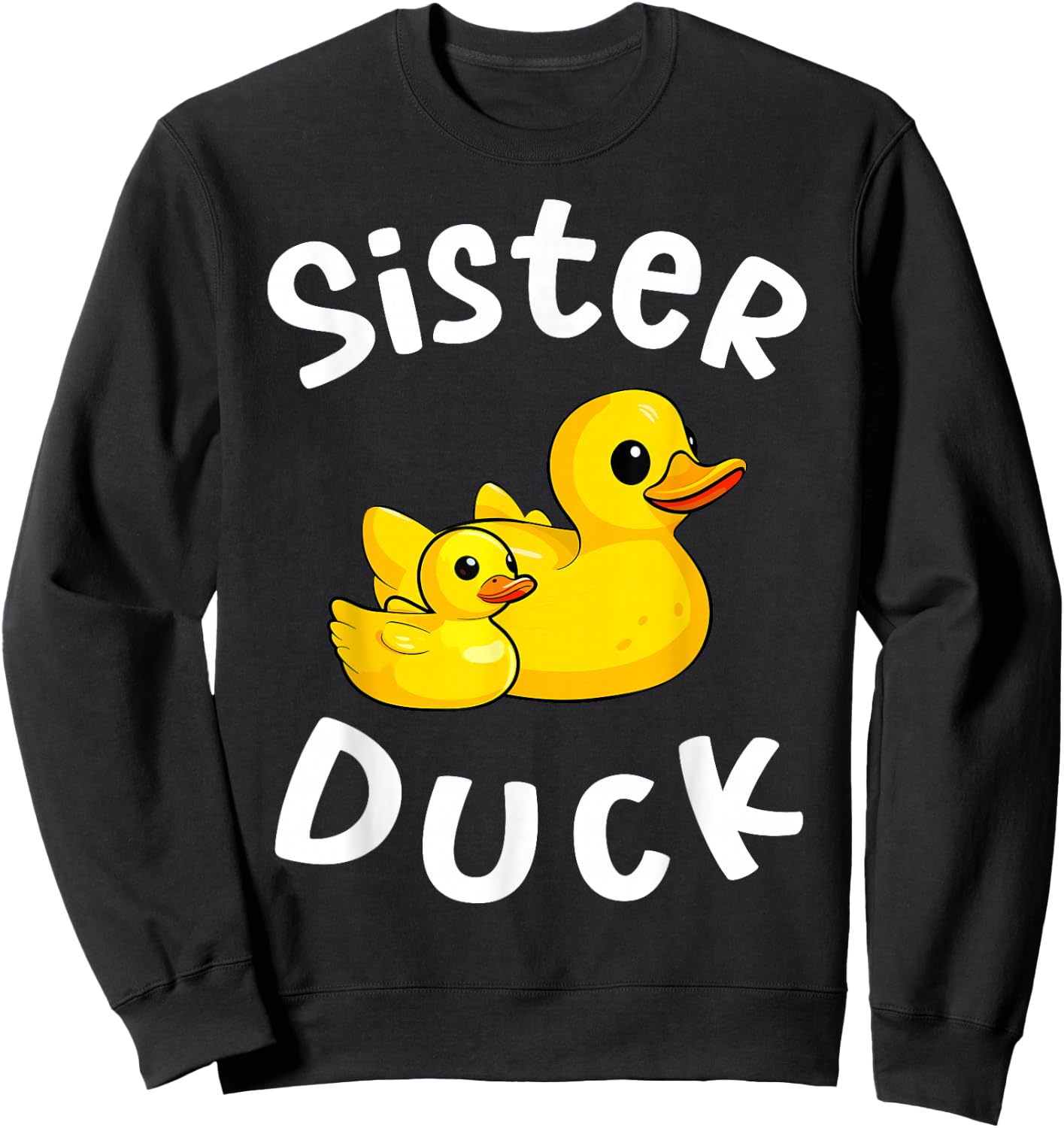 Sister Duck Birthday Rubber Duck Kids Family Matching Sweatshirt - Sweatshirt | Black