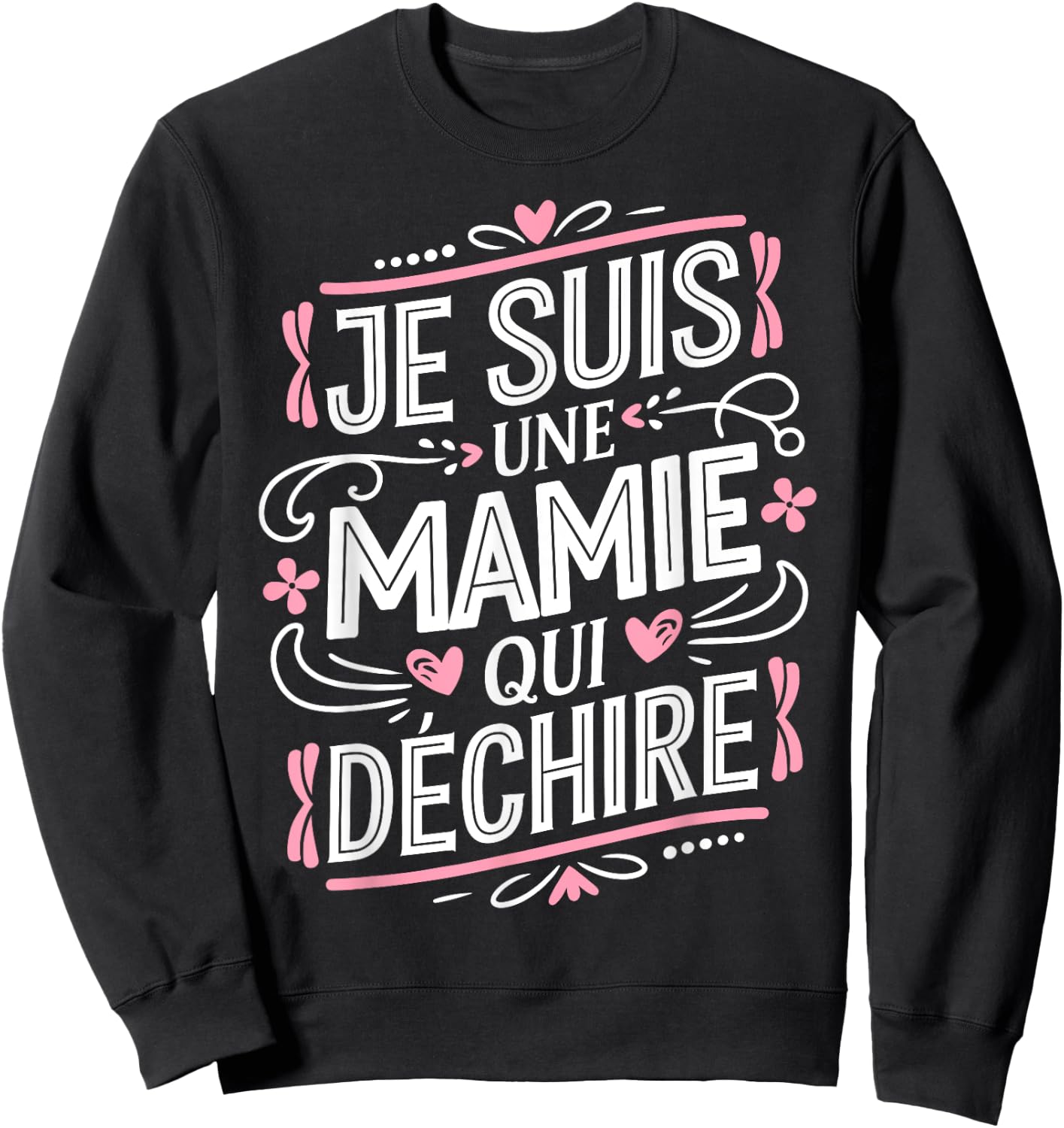 Shirt Mamie qui Déchire Humour Fête Grand-Mère Mamie Sweatshirt - Sweatshirt | Black