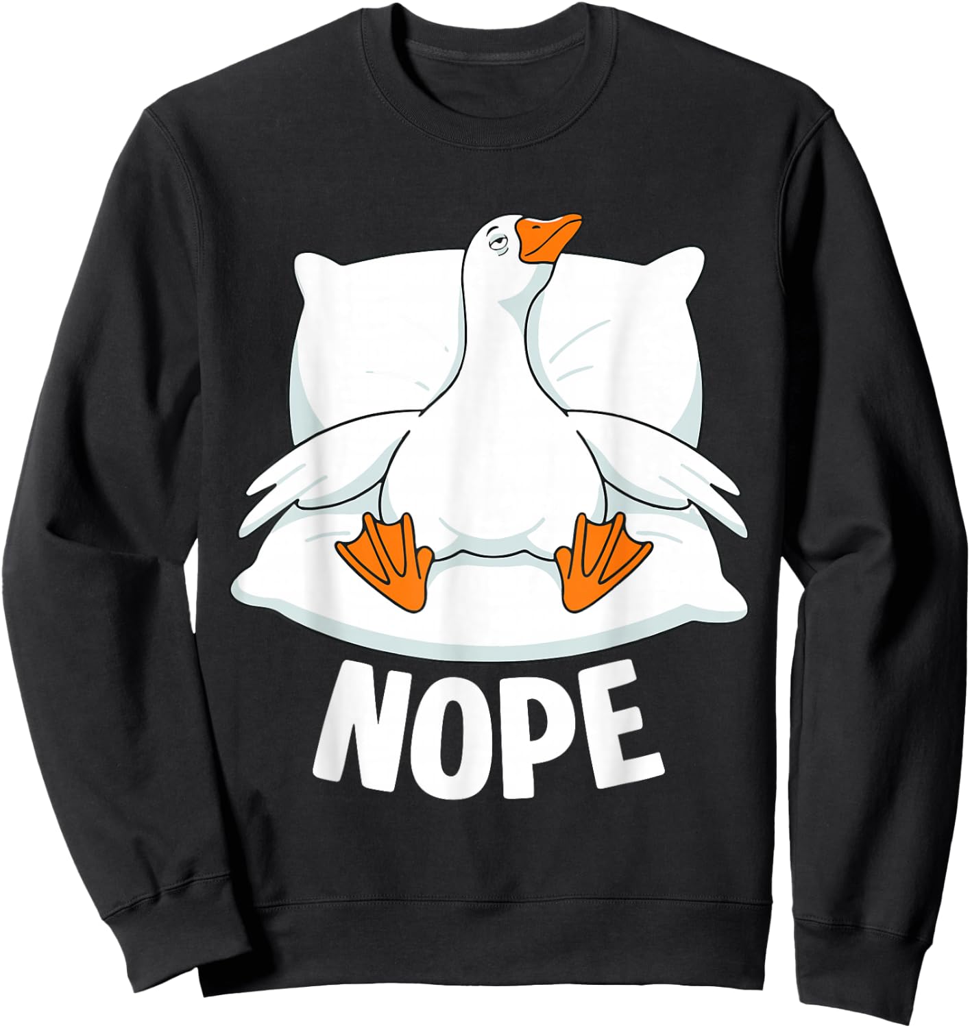 Funny Tired Nope Goose Pajama Humor Design Sweatshirt - Sweatshirt | Black