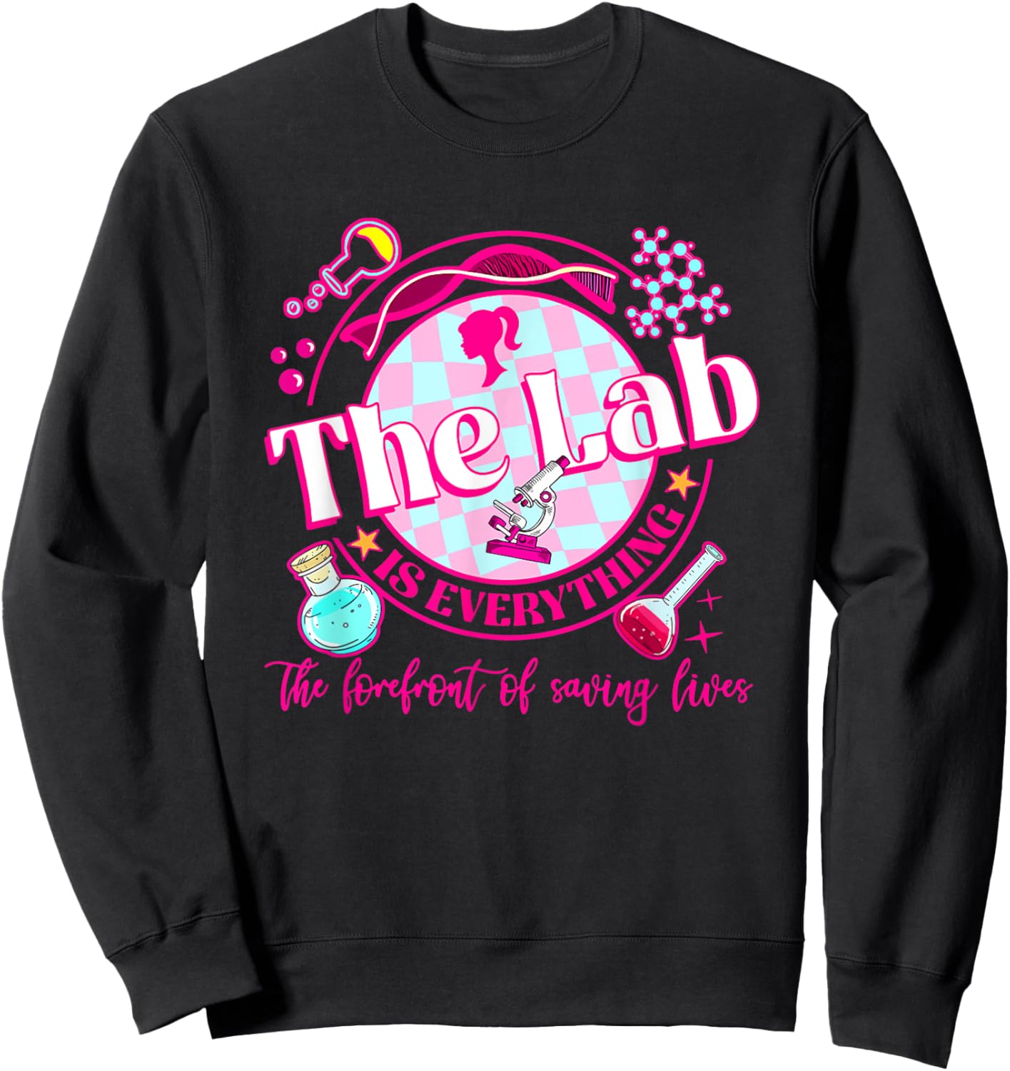Groovy The Lab Is Everything The Forefront Of Saving Lives Sweatshirt - Sweatshirt | Black