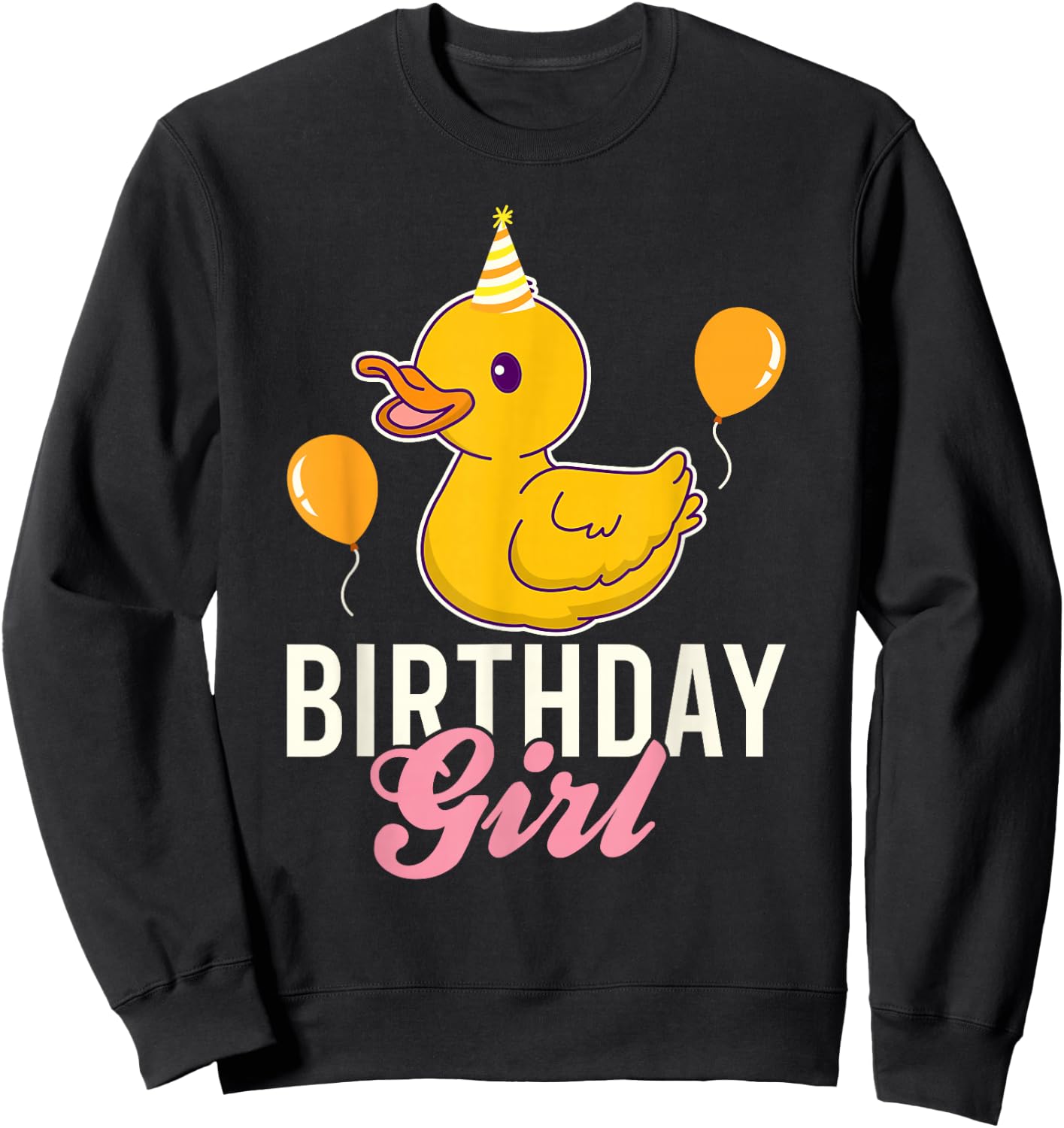 Cute Birthday Girl Duck Sweatshirt - Sweatshirt | Black