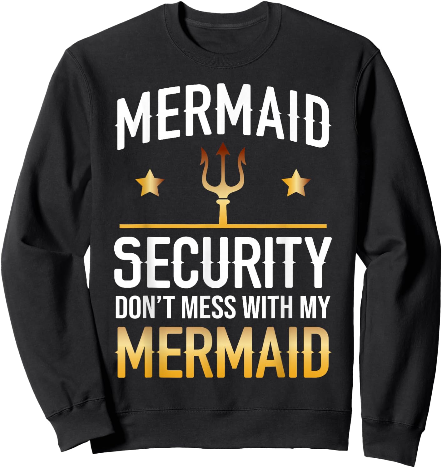 Mermaid Security Mermaid Lover Underwater Fantasy Sweatshirt - Sweatshirt | Black
