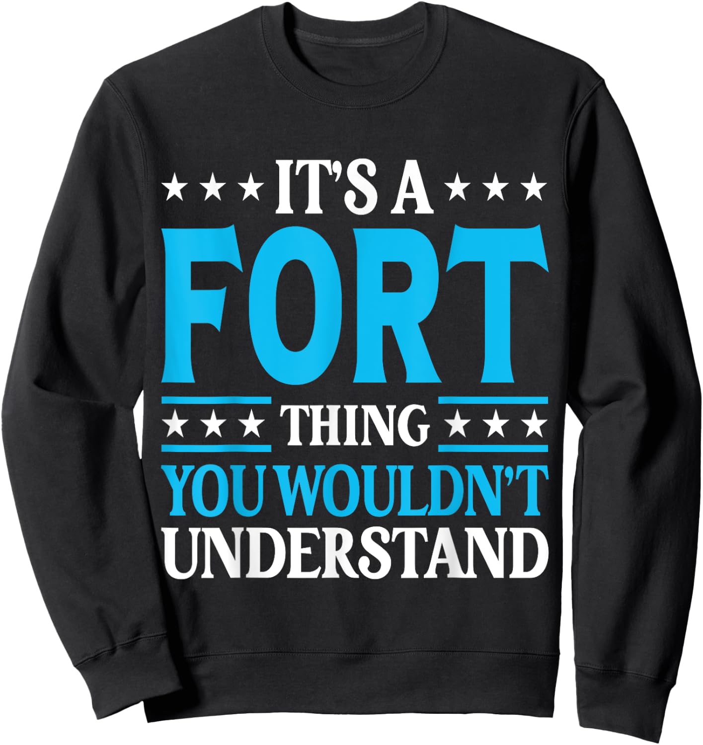 It's A Fort Thing Surname Funny Family Last Name Fort Sweatshirt - Sweatshirt | Black