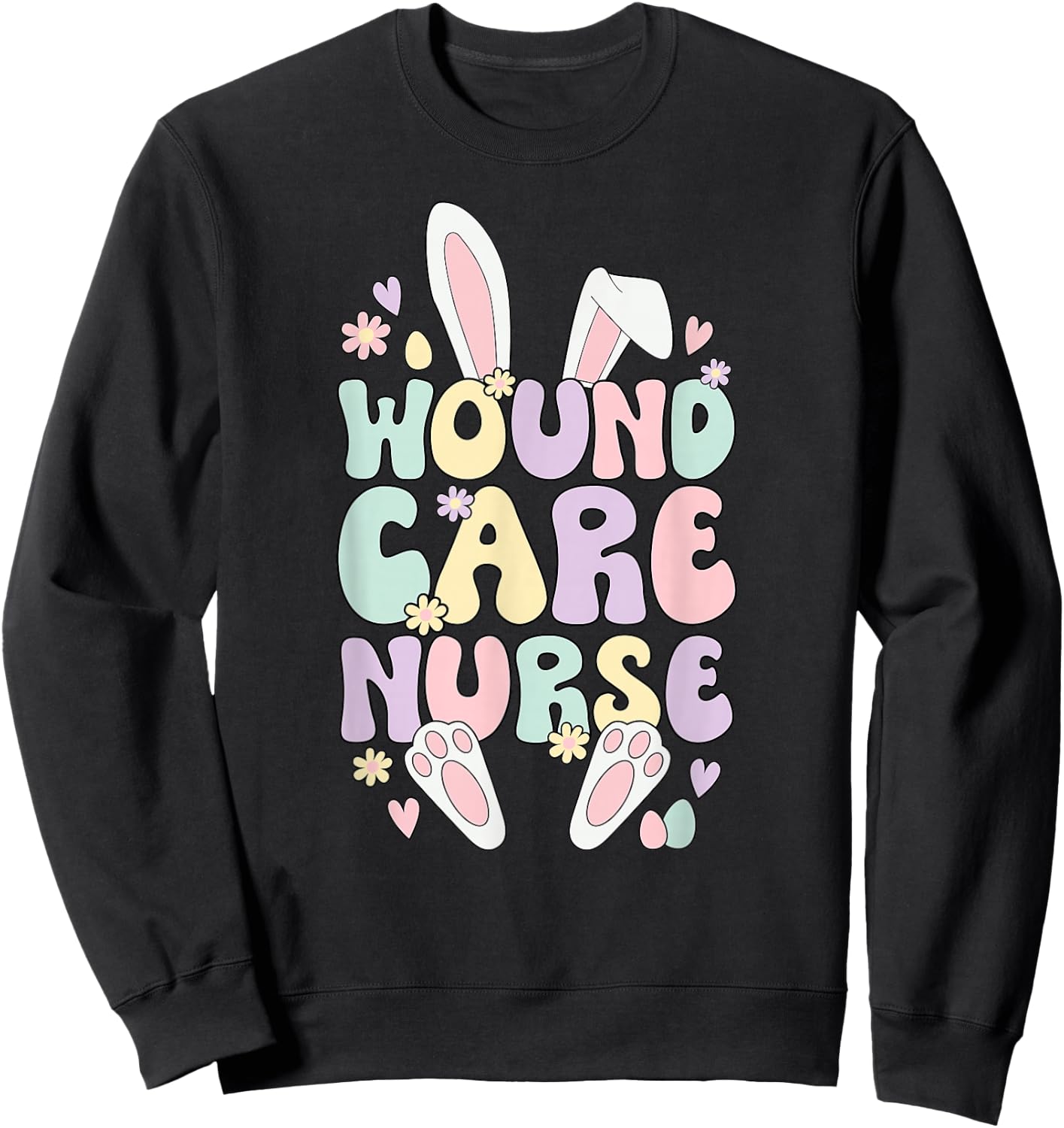Wound Care Nurse Easter Bunny Wound Care Nursing Easter Day Sweatshirt - Sweatshirt | Black