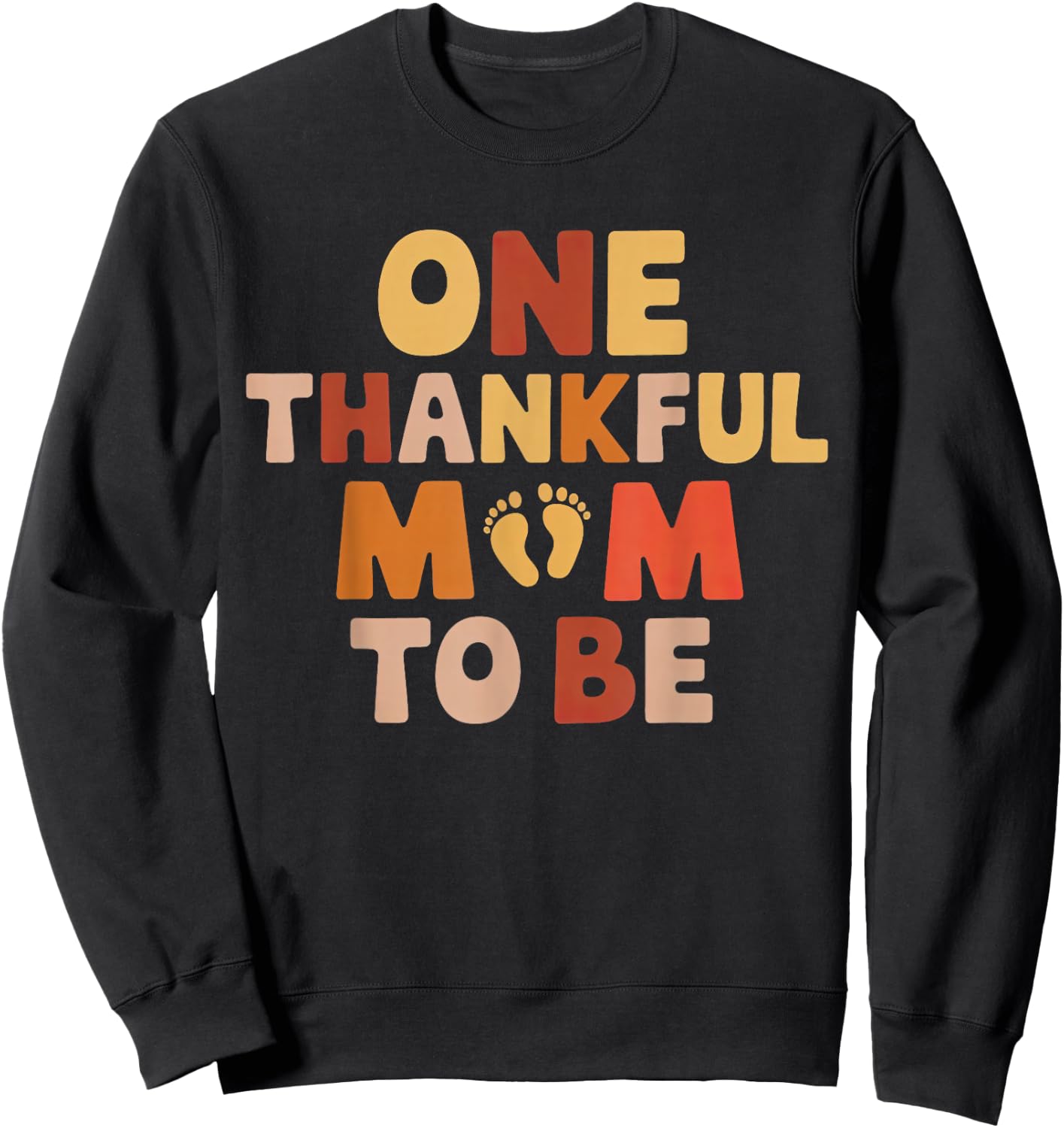 Thanksgiving Pregnancy Announcement One Thankful Mom To Be Sweatshirt - Sweatshirt | Black