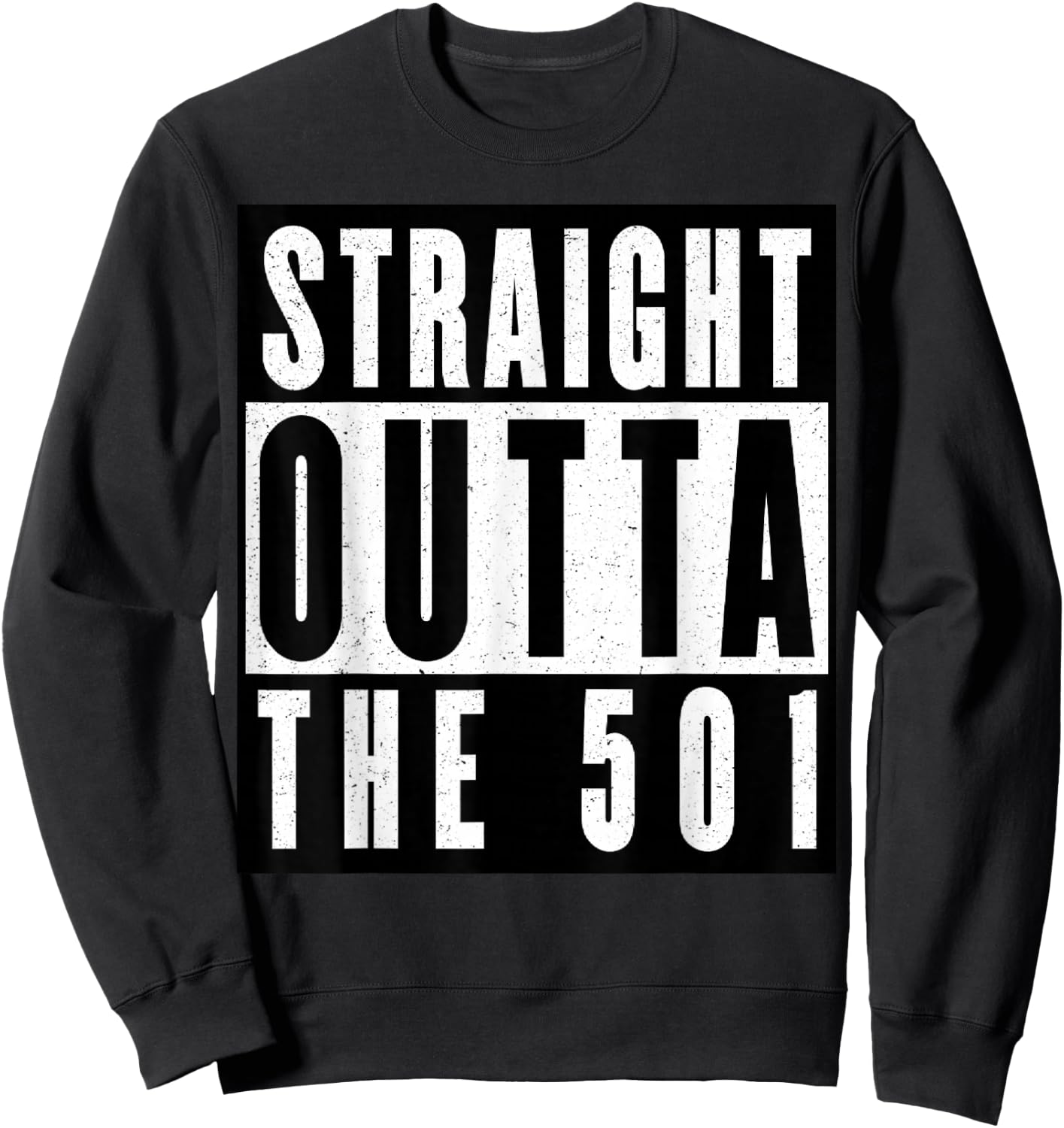 Straight Outta The 501 Arkansas Sweatshirt - Sweatshirt | Black