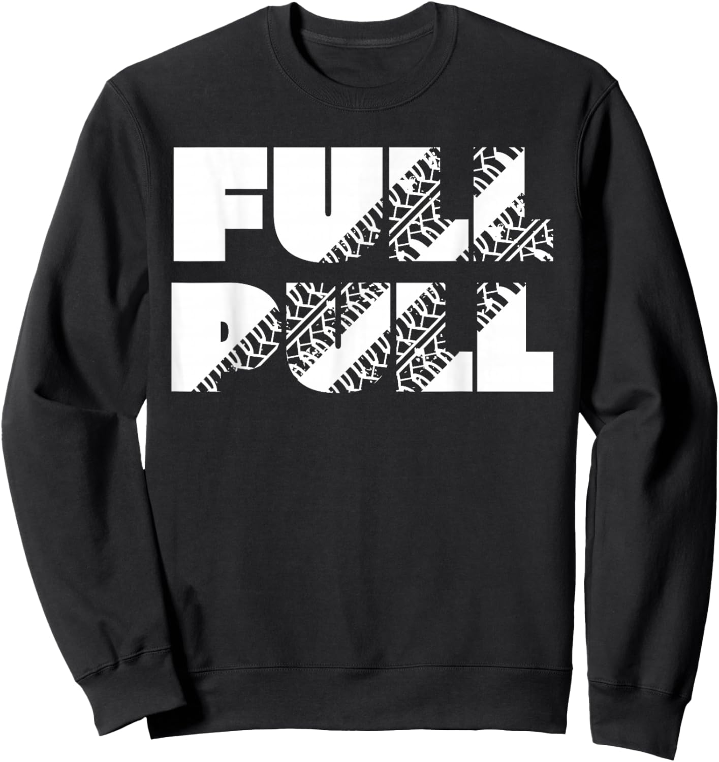 Tractor Pulling Full Pull Sweatshirt - Sweatshirt | Black