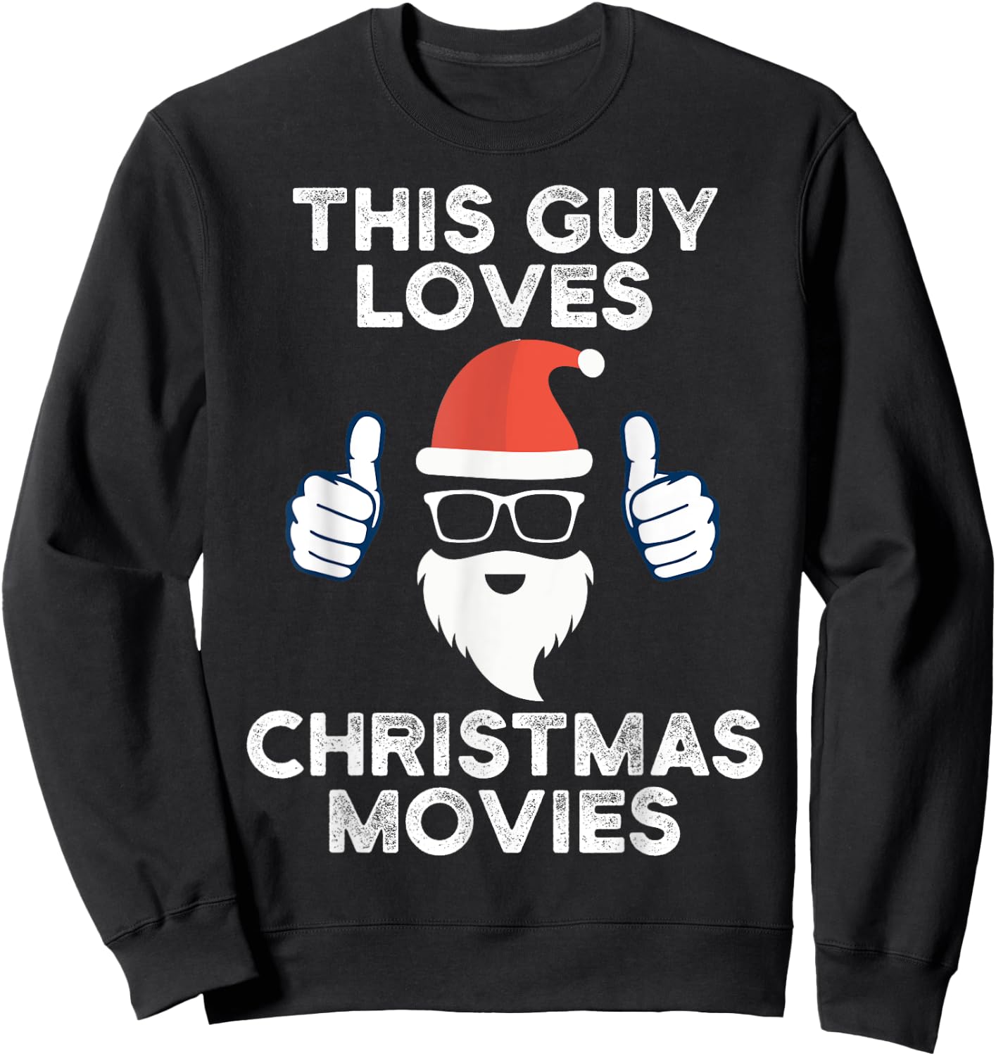 This Guy Loves Christmas Movies Watching Men Women Sweatshirt - Sweatshirt | Black