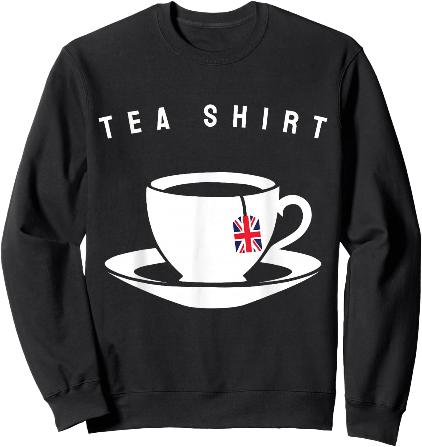 I Love English Tea UK Flag British Tea Lover Design Sweatshirt - Sweatshirt | Black