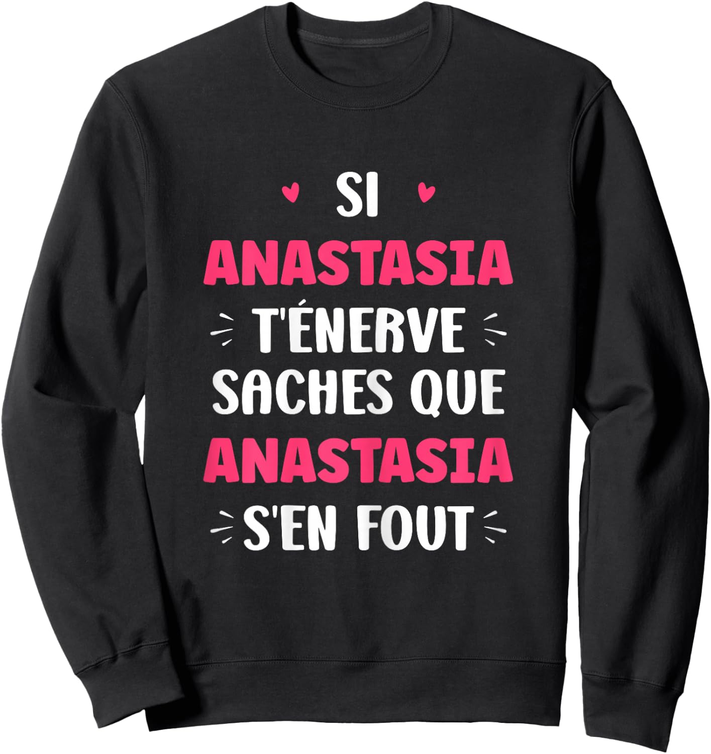Name Anastasia t'éénerve Humor Name Anastasia , Black, Female X-Small Sweatshirt - Sweatshirt | Black