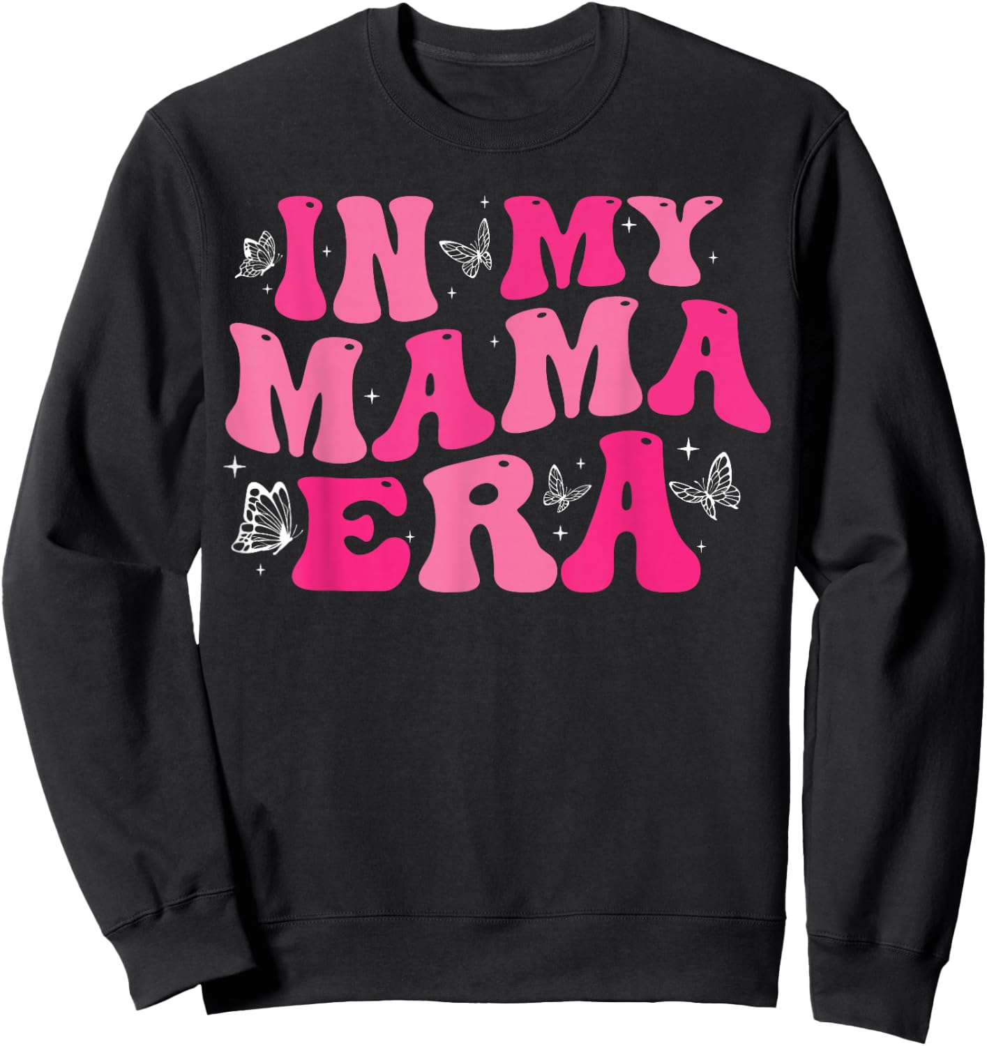 In My Mom Era Lady Era ,My Extra Mom Trendy In My Mama Era Sweatshirt - Sweatshirt | Black