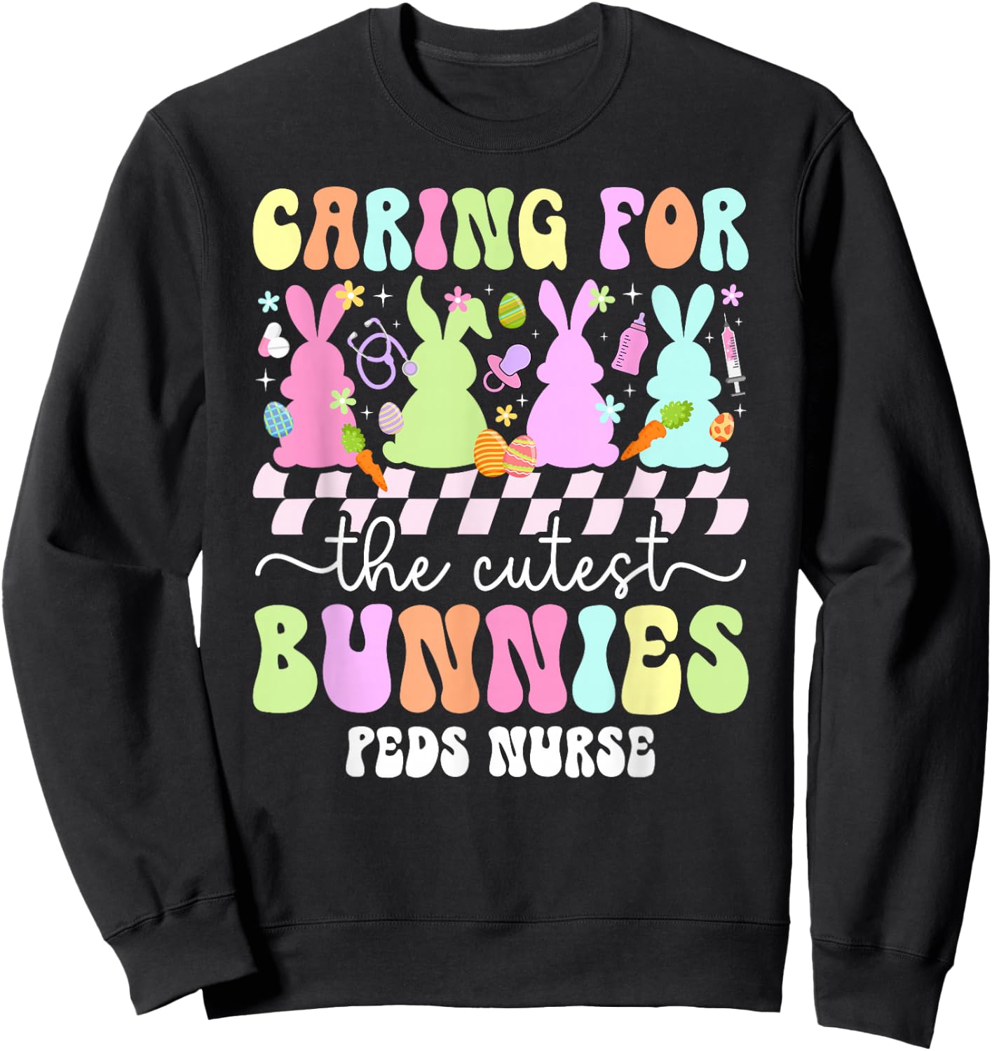 Groovy Peds Nurse Easter Bunny Pediatric Nurse Easter Day Sweatshirt - Sweatshirt | Black