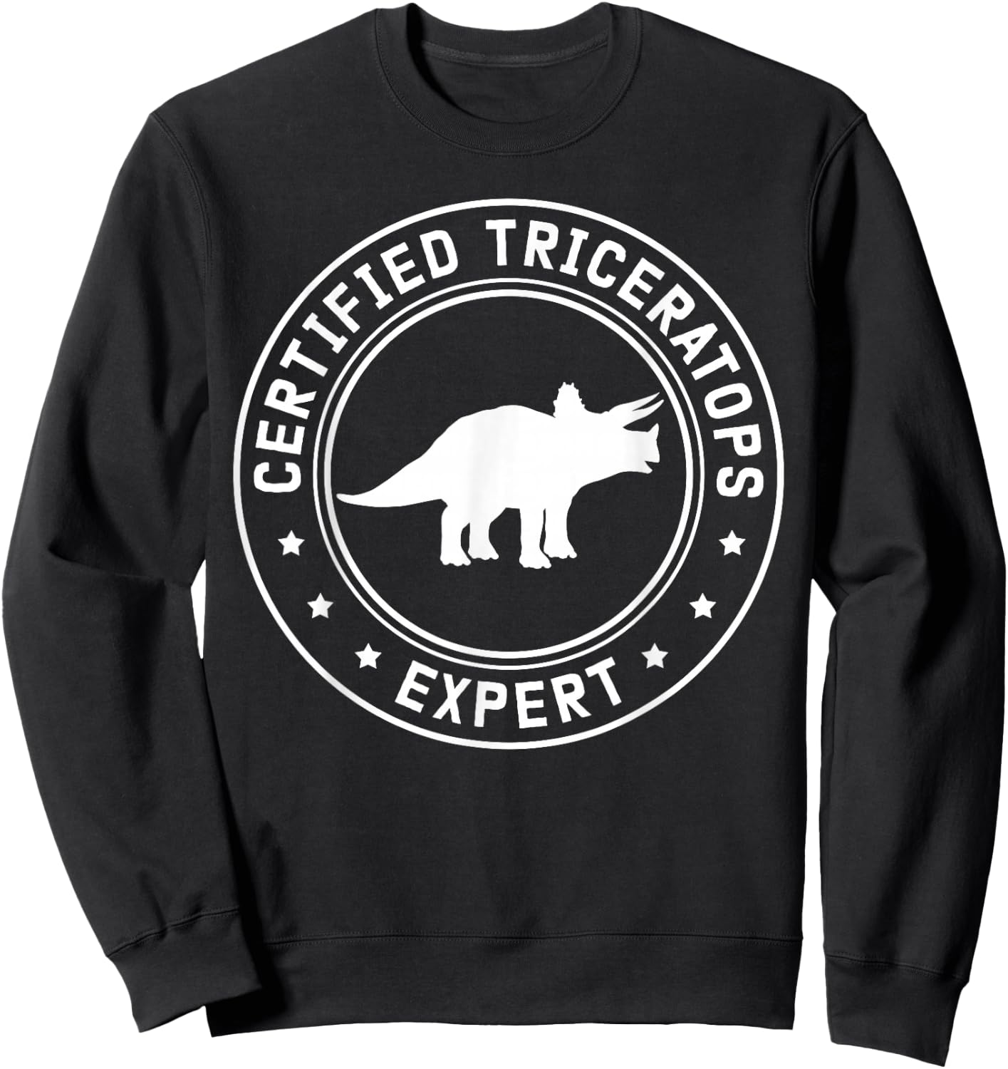 Triceratops Expert | Dinosaurs Triceratopses Sweatshirt - Sweatshirt | Black