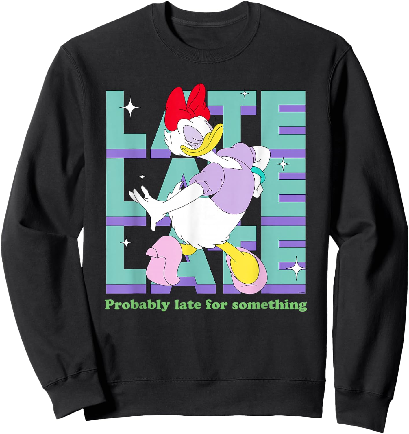 Disney Daisy Duck Probably Late for Something Funny Sweatshirt - Sweatshirt | Black