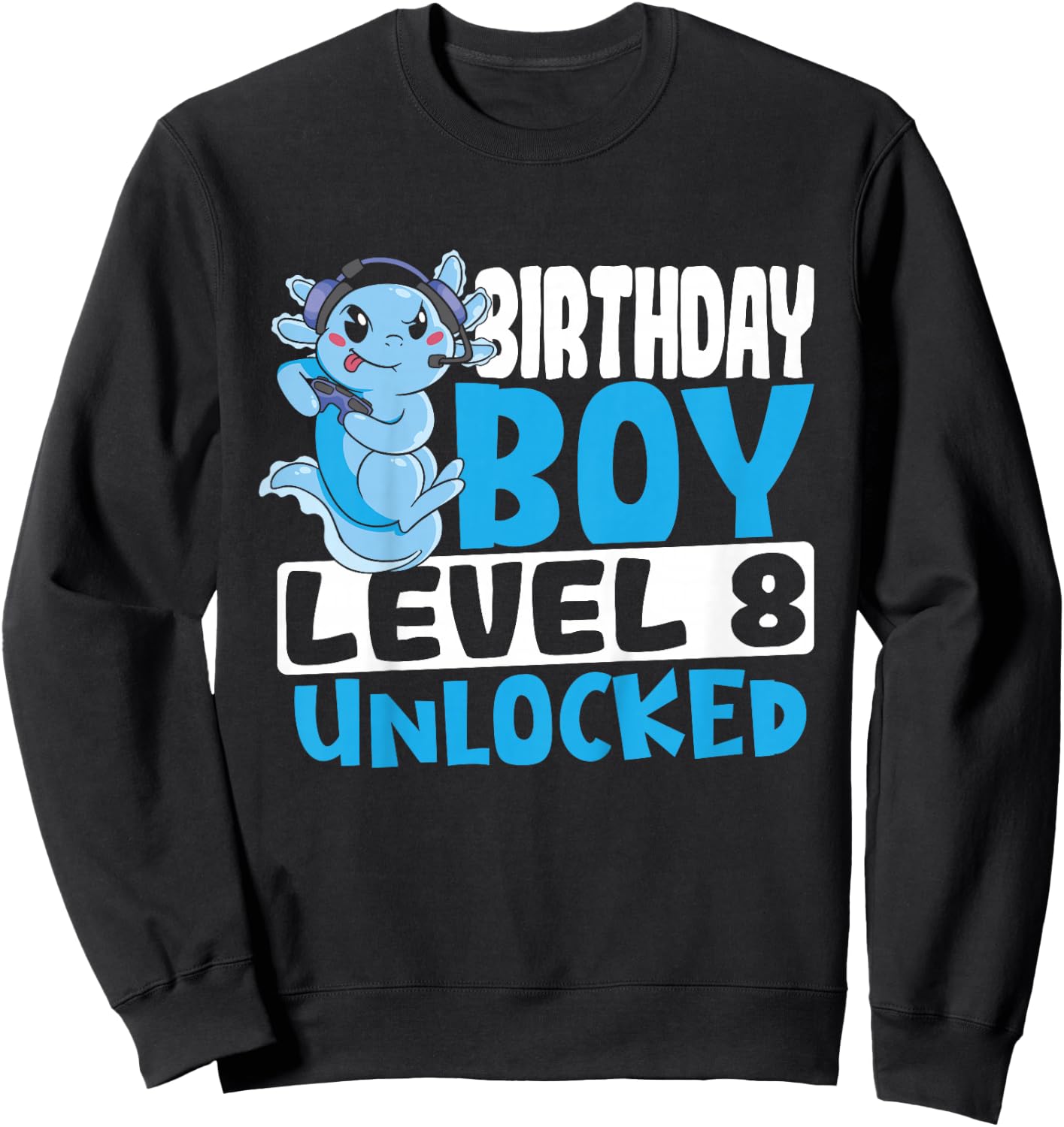 Kids Axolotl Birthday Boy Gaming Level 8 Axolotl 8th Birthday Sweatshirt - Sweatshirt | Black