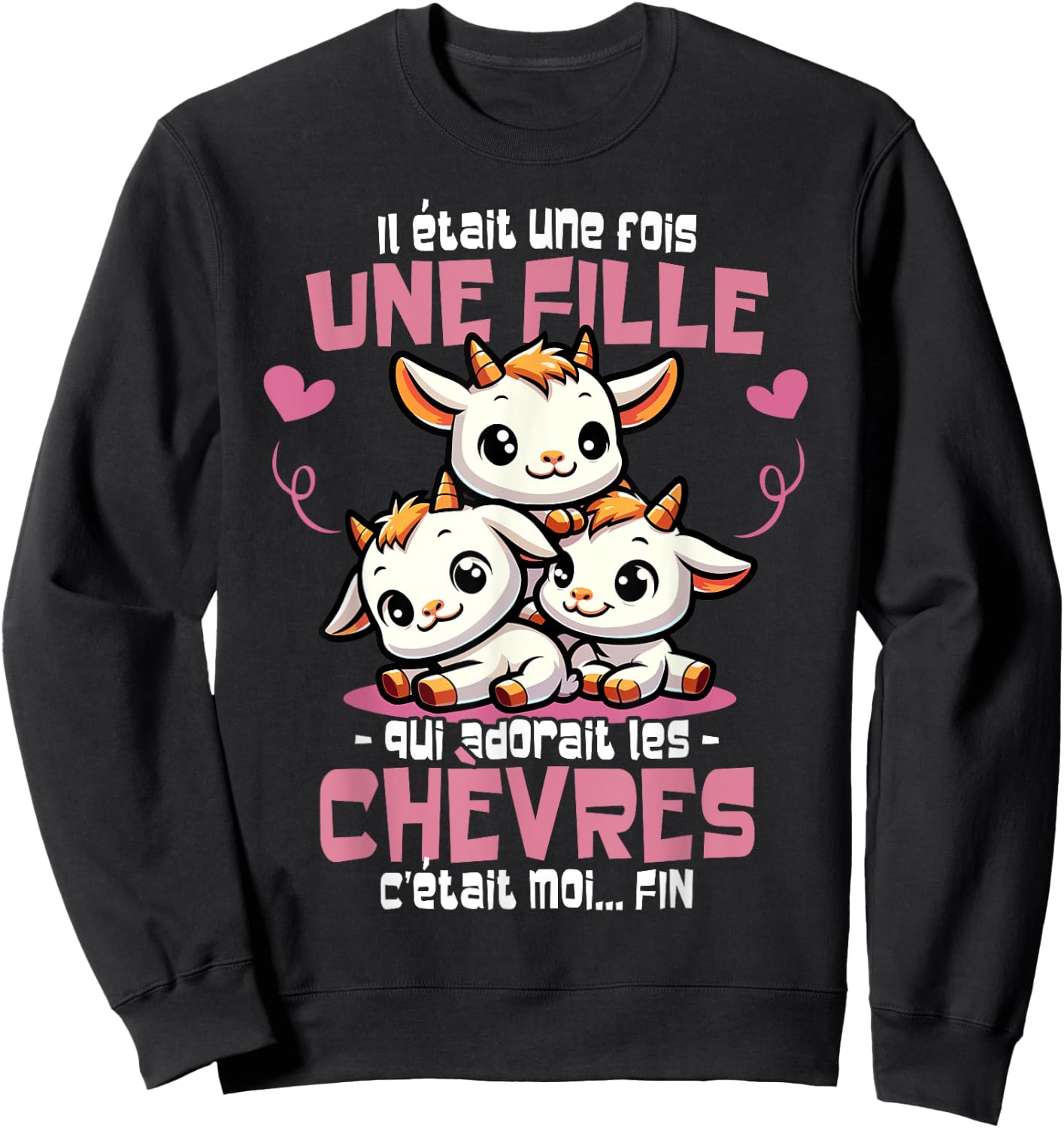Goat was a Time Woman Girl Humour Goats , Black, S Sweatshirt - Sweatshirt | Black