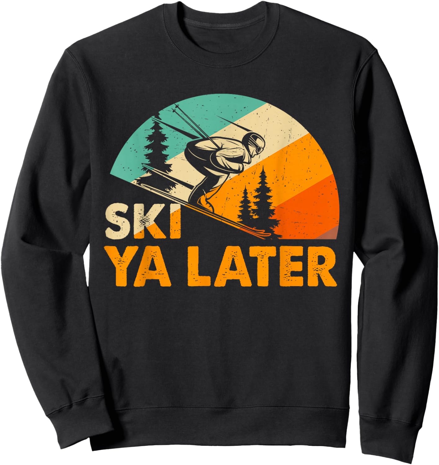 Ski You Later Winter Holiday Skiing Driving Ski Driver Funny , black Sweatshirt - Sweatshirt | Black