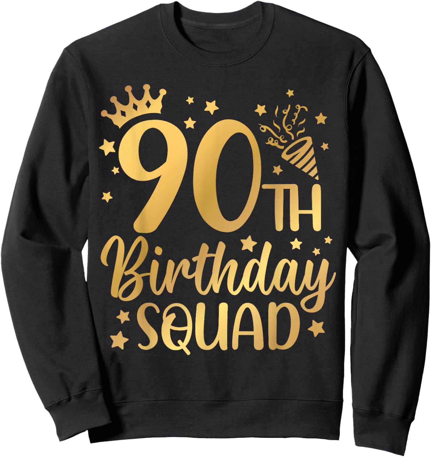 90th Birthday Squad 90 Years Old Birthday Party Group Women Sweatshirt - Sweatshirt | Black