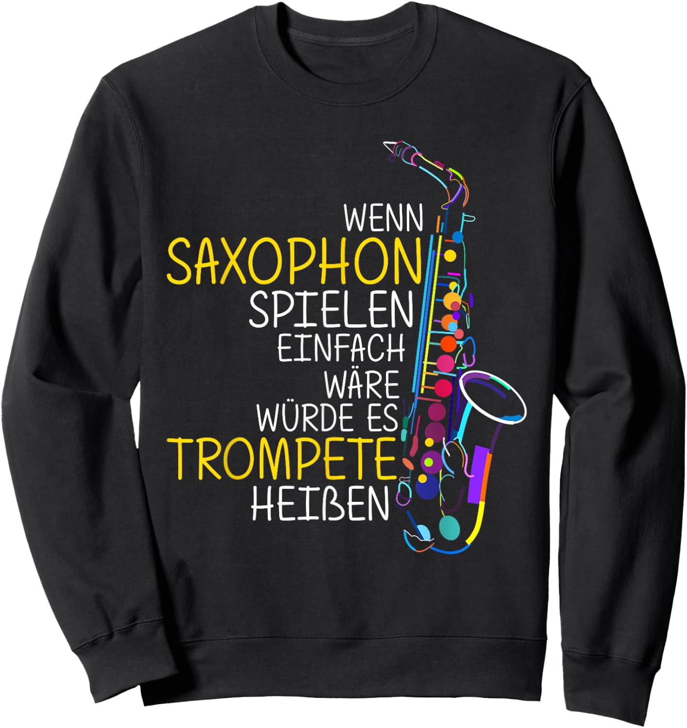 Saxophon Bestes Musikinstrument Spruch Saxophon Musiker Sweatshirt - Sweatshirt | Black