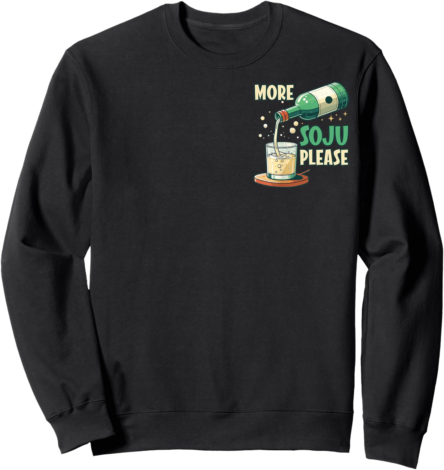 More Soju Please Korean Drink Lover Sweatshirt - Sweatshirt | Black