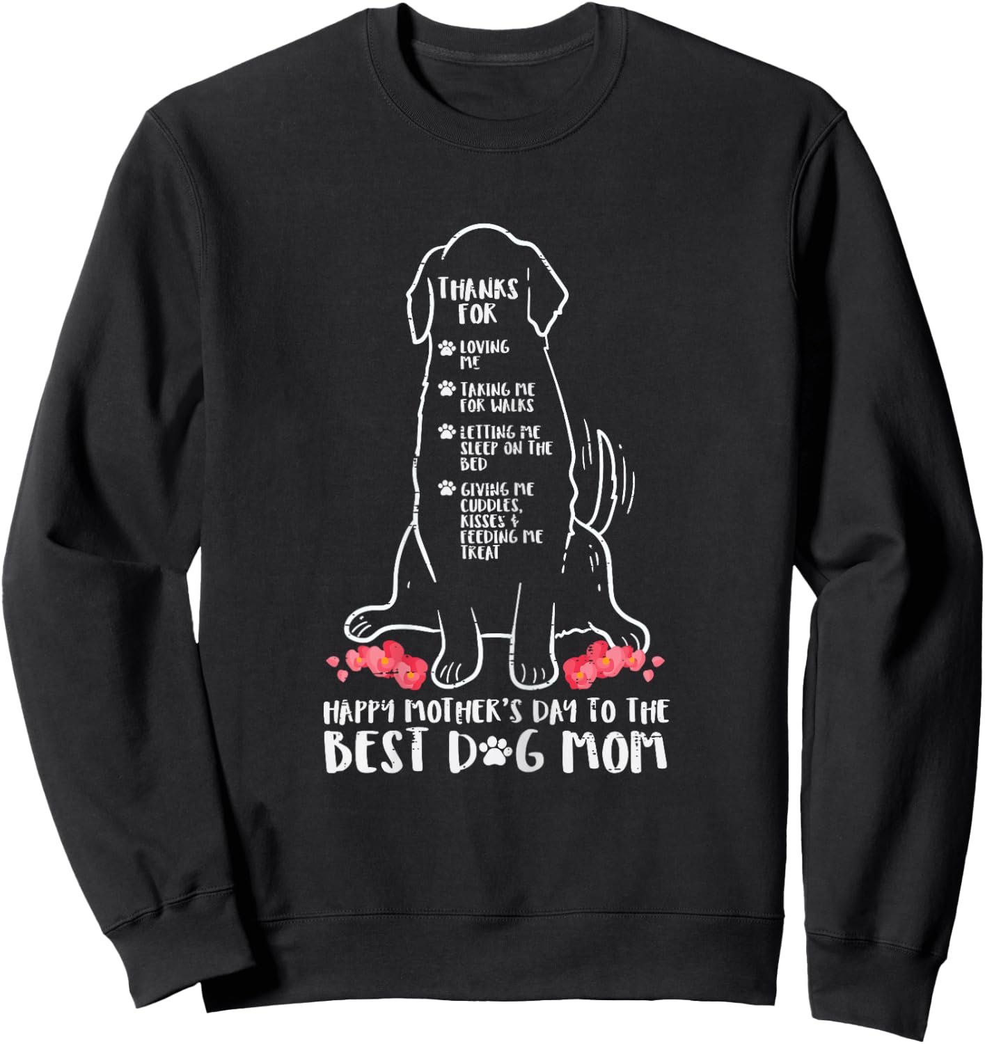 Thanks For Loving Me Best Dog Mom Ever Mothers Day Fur Mama Sweatshirt - Sweatshirt | Black