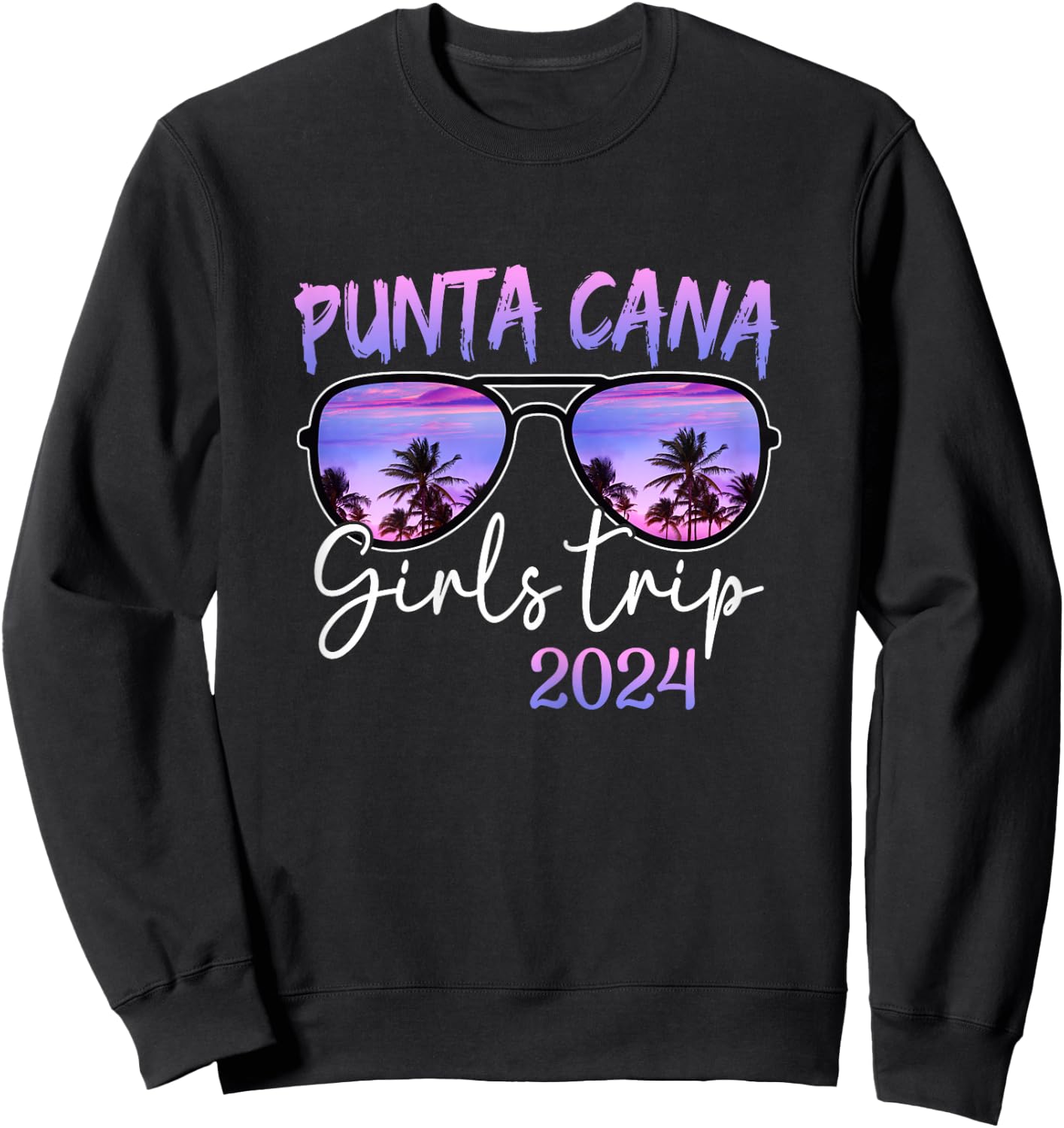 Girls Trip Punta Cana 2024 Girls Weekend Summer Vacation Sweatshirt - Sweatshirt | Black