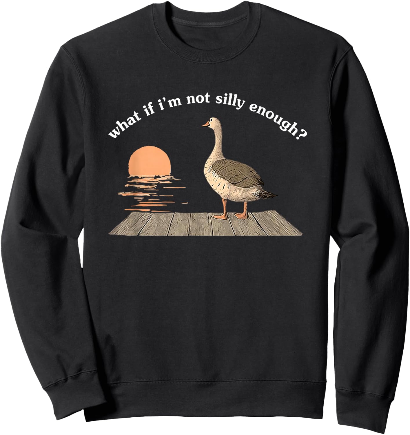 What If I'm Not Silly Enough Sweatshirt - Sweatshirt | Black