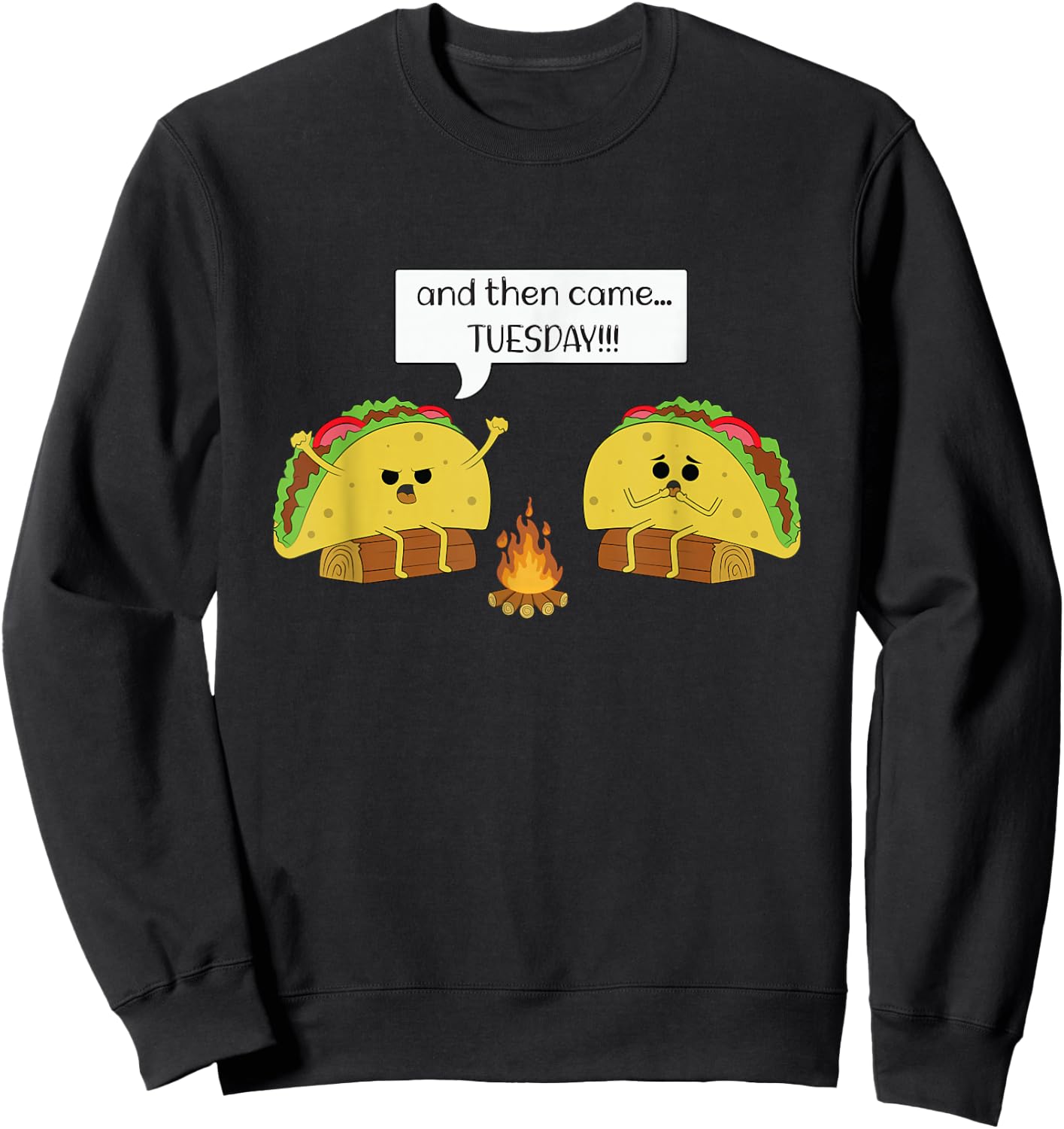 Taco Tuesday - Funny - Text - Humour - Happy -Camping- Jokes Small Sweatshirt - Sweatshirt | Black