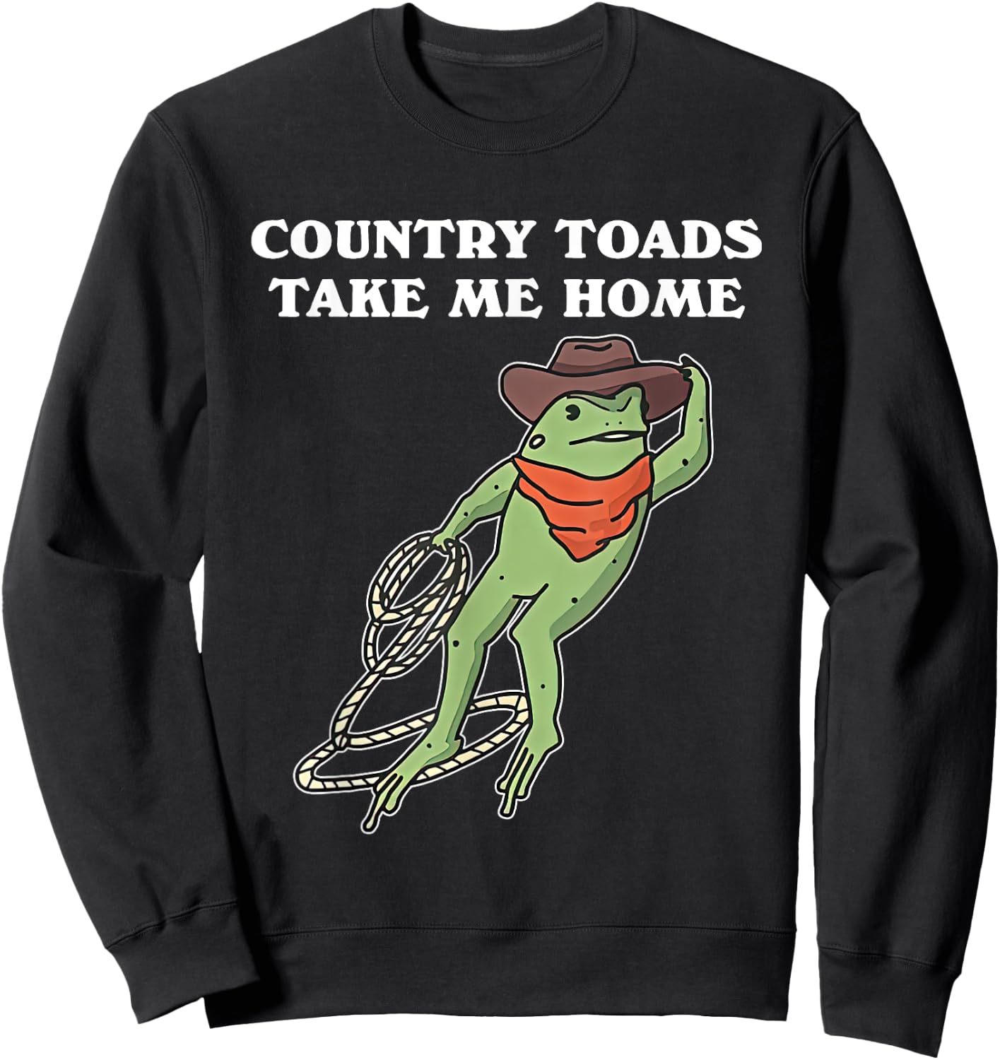 Country Toads Take Me Home Cowboy Frog Funny Western Sweatshirt - Sweatshirt | Black