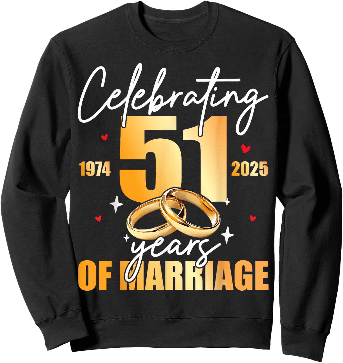 Celebrating 1974 51th 51 Years of Marriage Anniversary Sweatshirt - Sweatshirt | Black