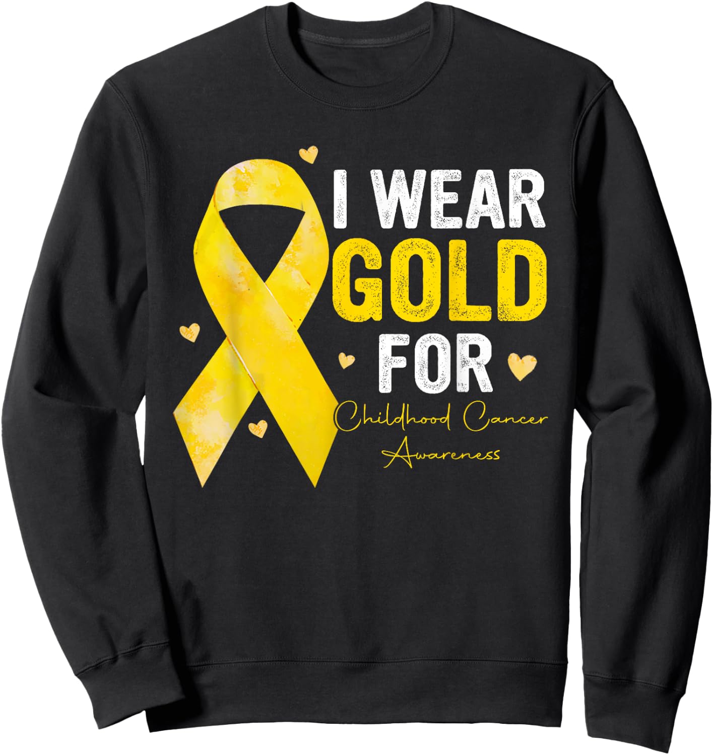 I Wear Gold for Childhood Cancer Awareness Gold Ribbon Sweatshirt - Sweatshirt | Black
