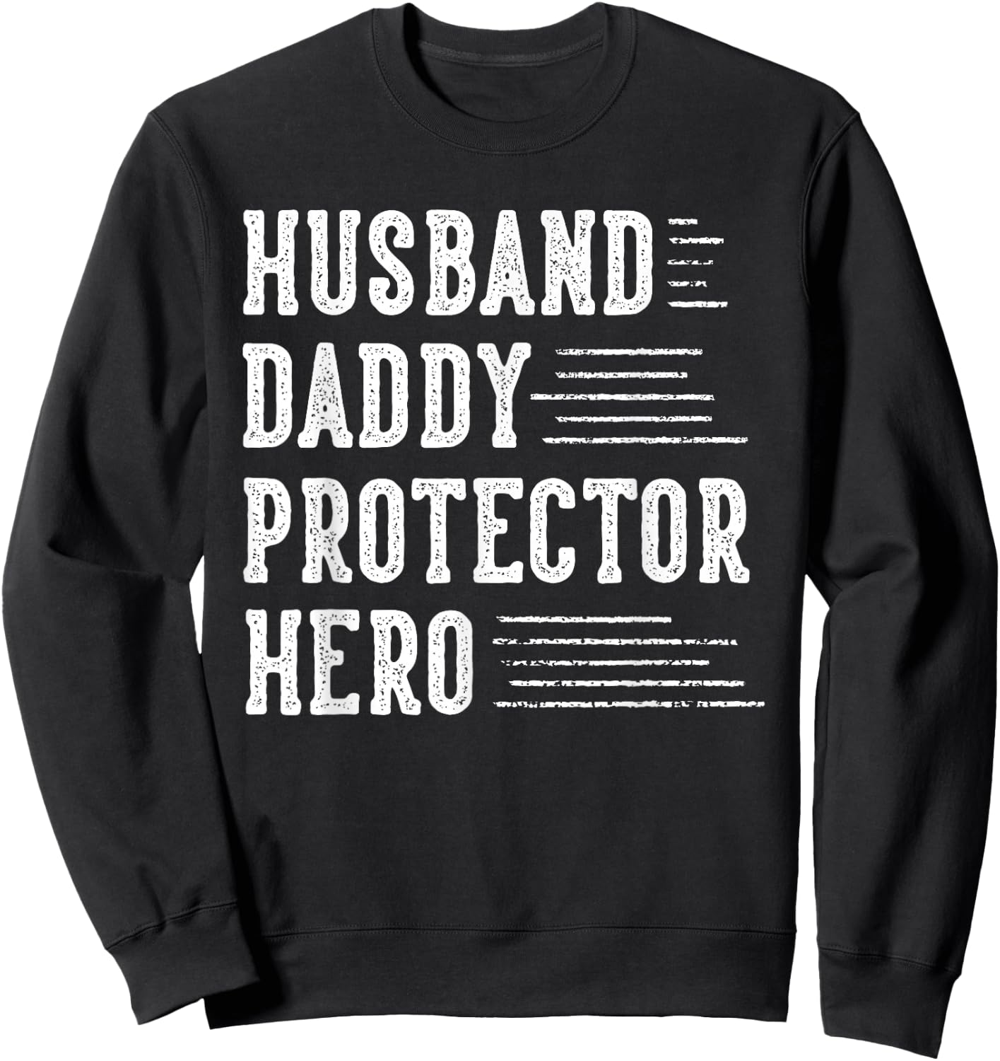 Husband Daddy Protector Hero Gifts for Dad Father's Day Sweatshirt - Sweatshirt | Black