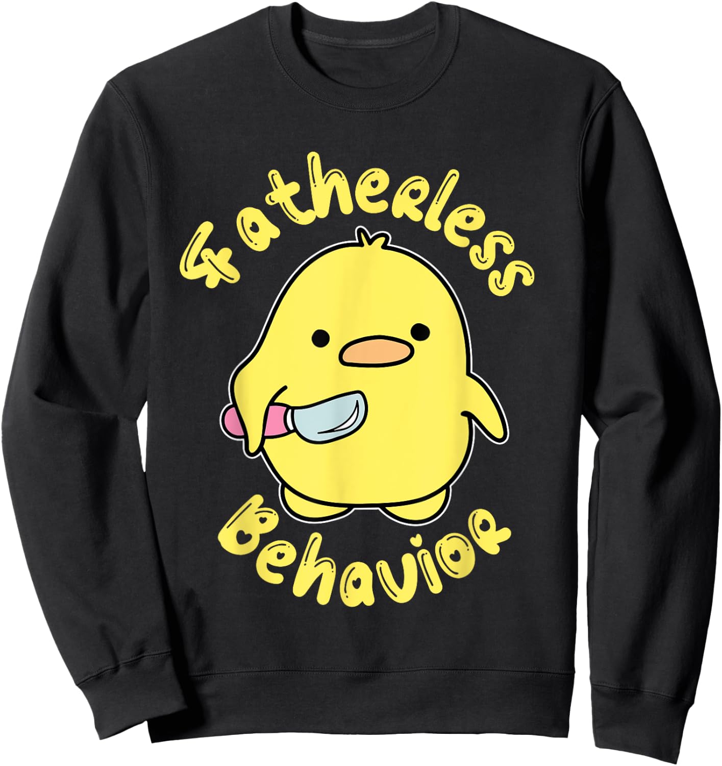 Fatherless Behavior Knife Duck Cute Design Sweatshirt - Sweatshirt | Black