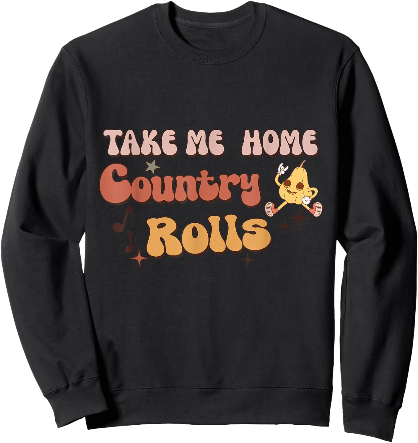 Funny Groovy Thanksgiving Take Me Home Country Rolls Sweatshirt - Sweatshirt | Black