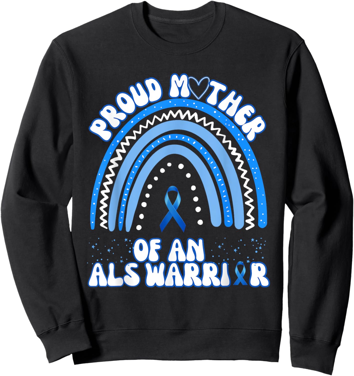 Proud Mother Of An ALS Warrior Son Mom ALS Awareness Sweatshirt - Sweatshirt | Black