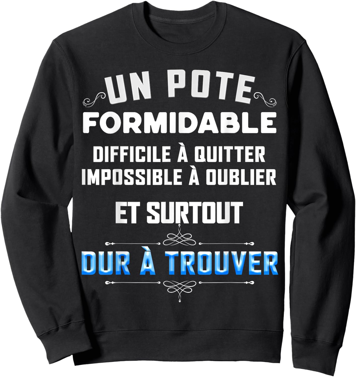 Super Message For A Friend Gift Man Best Boyfriend , Black, S Sweatshirt - Sweatshirt | Black