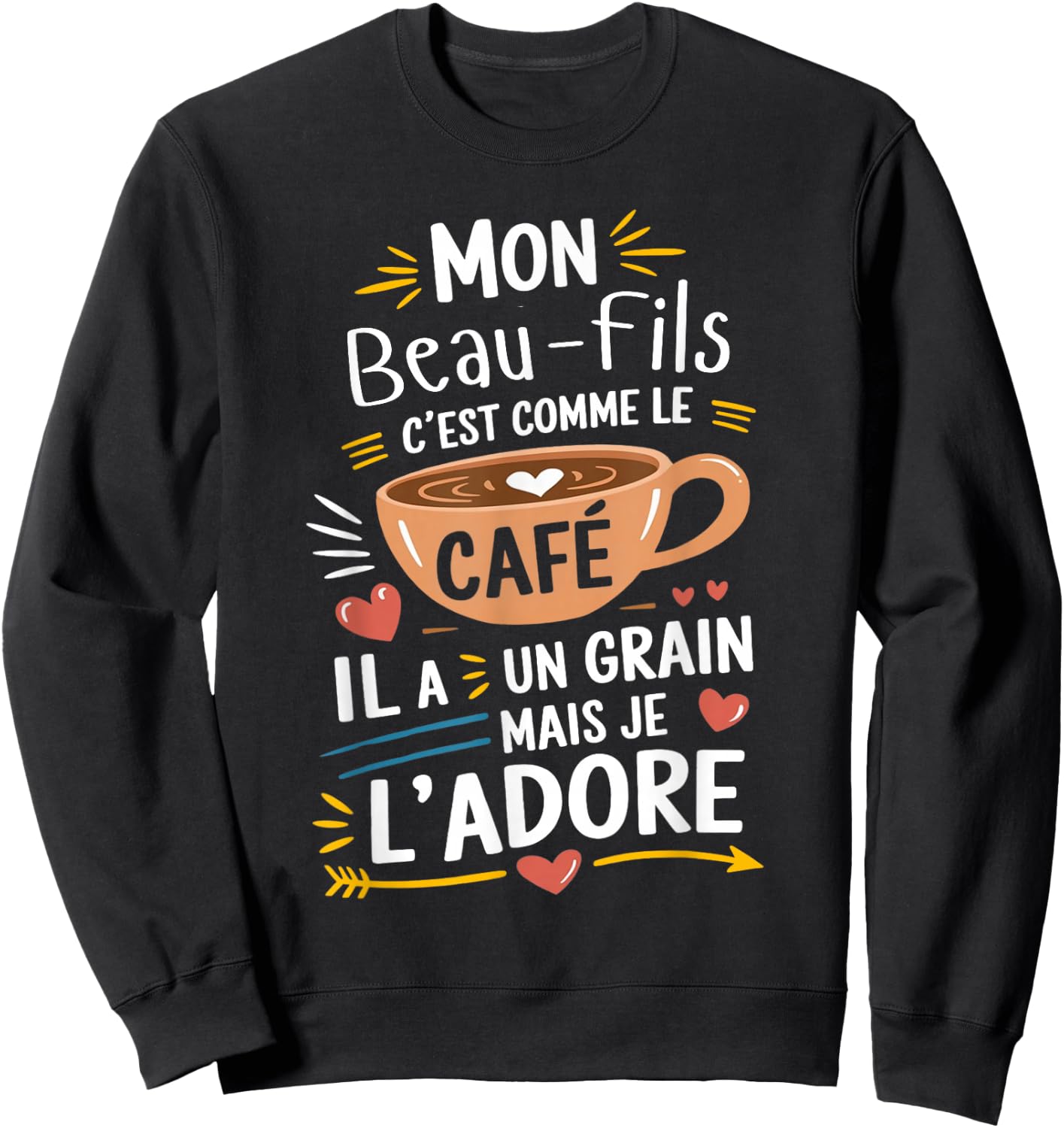 Mon Beau-Fils Comme le Café – Gift Humour Coffee , Black, S Sweatshirt - Sweatshirt | Black