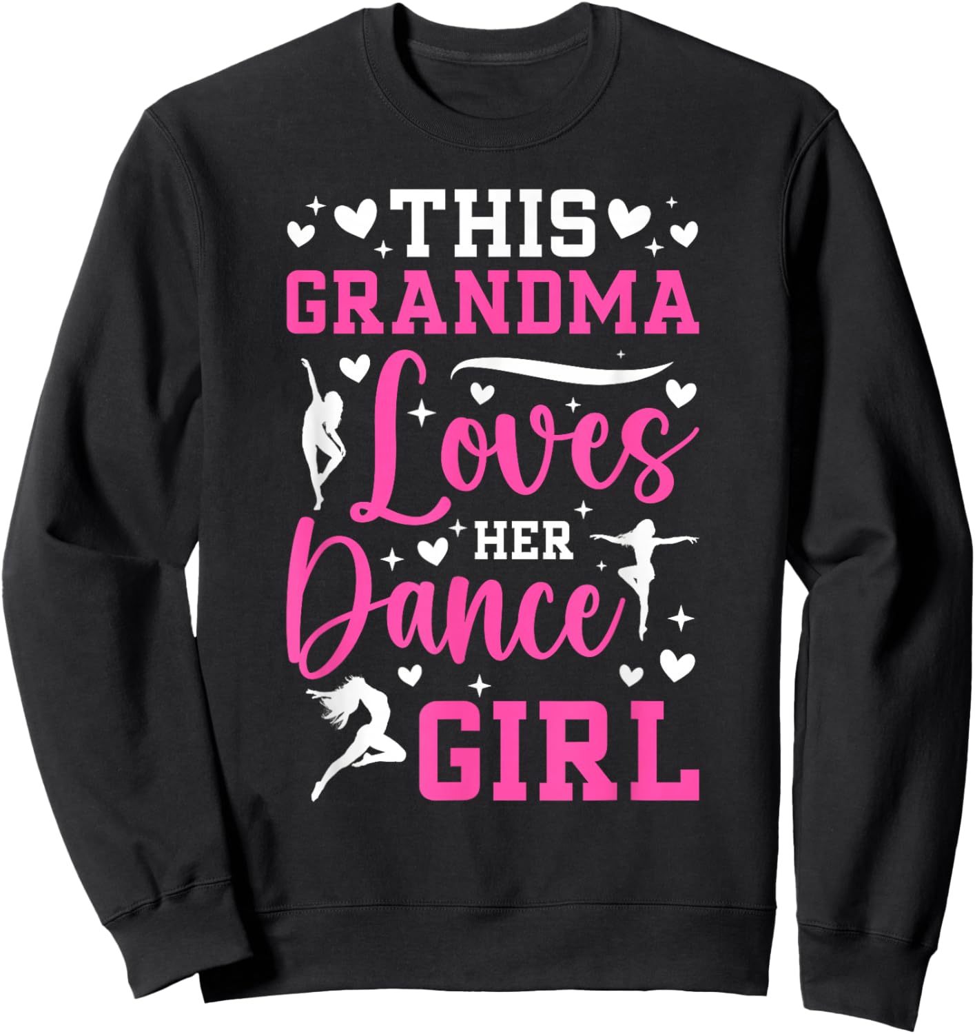Dance Grandma Proud Grandma Of A Dancer Grandma Sweatshirt - Sweatshirt | Black