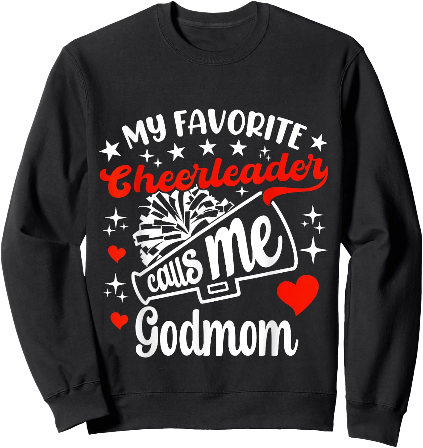 Funny My Favorite Cheerleader Calls Me Godmom Cheerleading Sweatshirt - Sweatshirt | Black