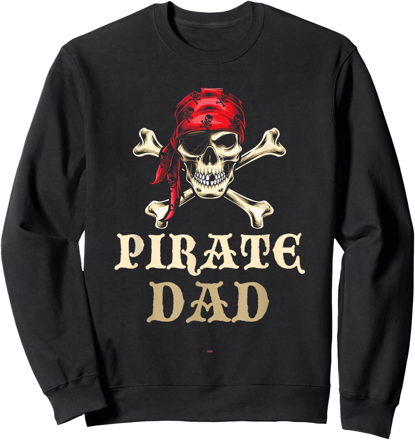 Pirate Dad Skull Halloween Funny Matching Family Costume , Black, S Sweatshirt - Sweatshirt | Black