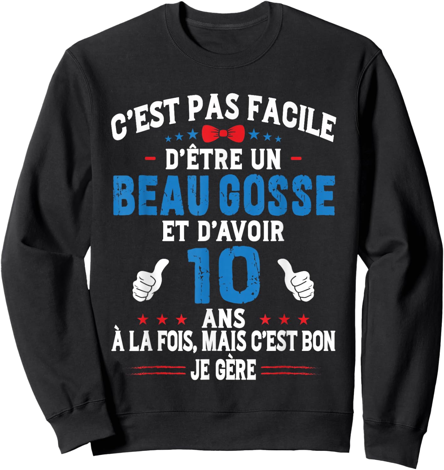 Beau Gosse Humour Original Birthday Gift Boy 10 Years , Black, S Sweatshirt - Sweatshirt | Black