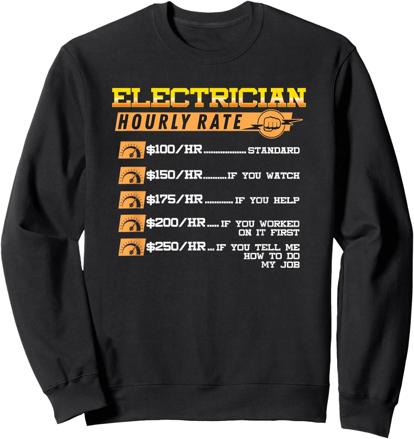 Electrician Hourly Rate Funny Electricians Lineman Sweatshirt - Sweatshirt | Black